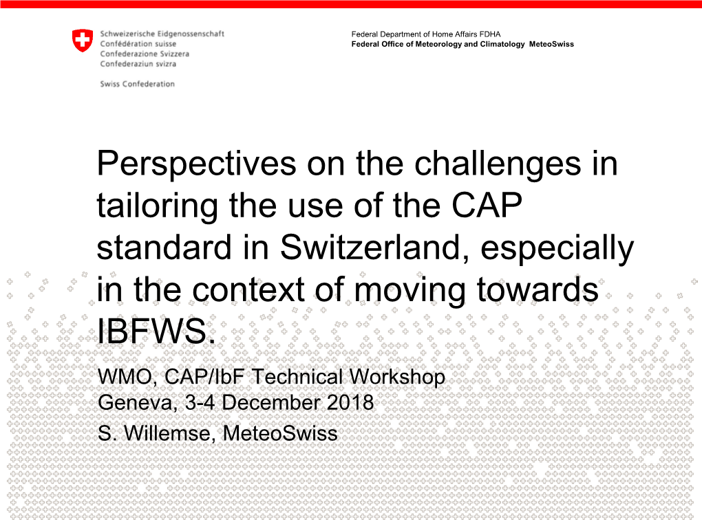 Perspectives on the Challenges in Tailoring the Use of the CAP Standard in Switzerland, Especially in the Context of Moving Towards IBFWS