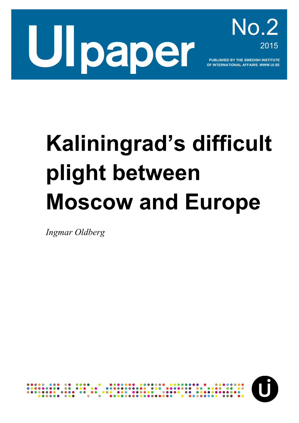 Kaliningrad's Difficult Plight Between Moscow and Europe