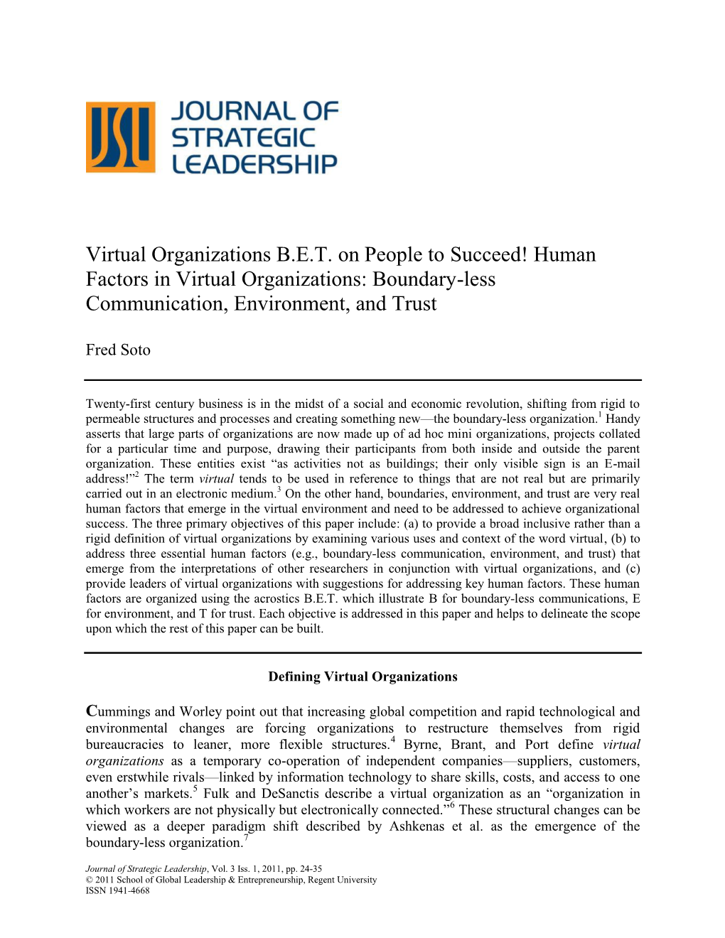 Virtual Organizations B.E.T. on People to Succeed! Human Factors in Virtual Organizations: Boundary-Less Communication, Environment, and Trust
