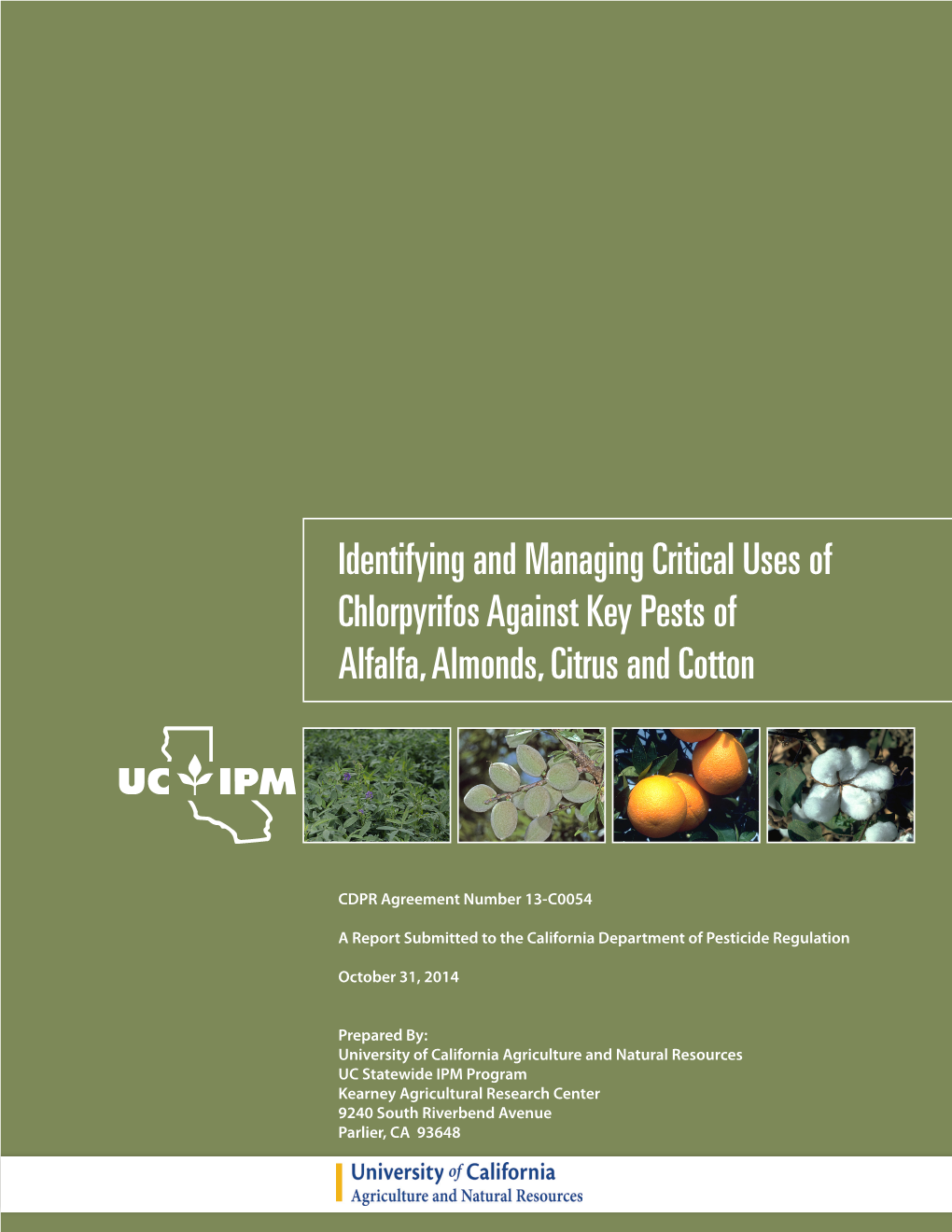 Identifying and Managing Critical Uses of Chlorpyrifos Against Key Pests of Alfalfa, Almonds, Citrus and Cotton