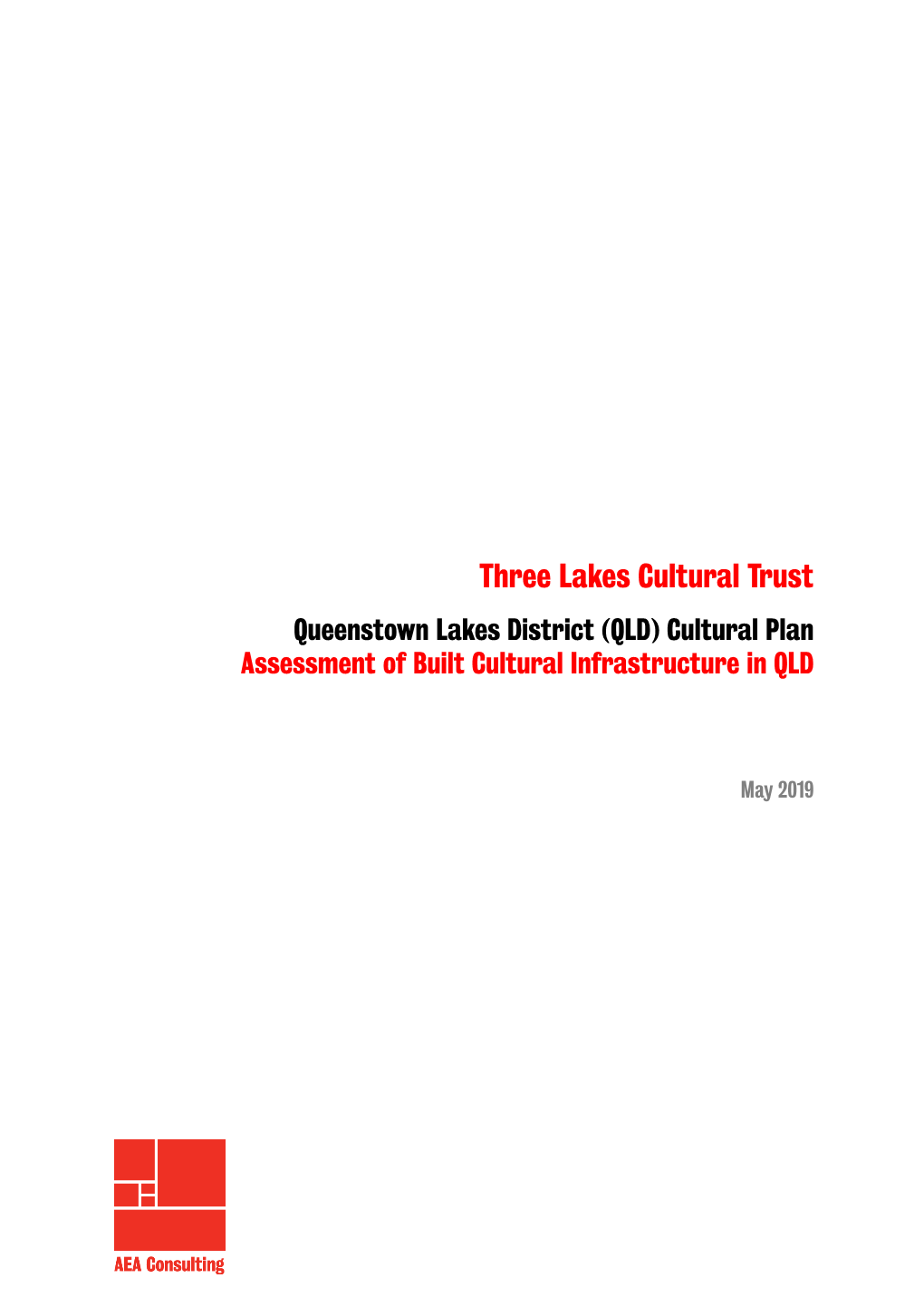 Queenstown Lakes District (QLD) Cultural Plan Assessment of Built Cultural Infrastructure in QLD
