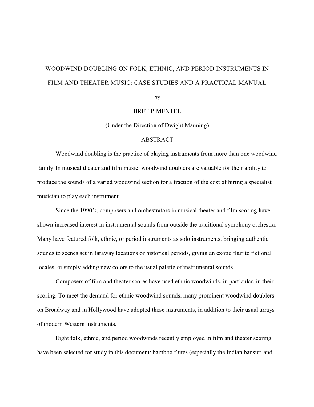 WOODWIND DOUBLING on FOLK, ETHNIC, and PERIOD INSTRUMENTS in FILM and THEATER MUSIC: CASE STUDIES and a PRACTICAL MANUAL by BRET