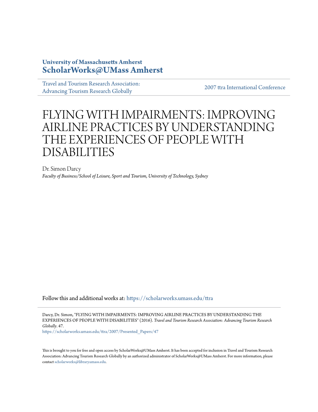 FLYING with IMPAIRMENTS: IMPROVING AIRLINE PRACTICES by UNDERSTANDING the EXPERIENCES of PEOPLE with DISABILITIES Dr