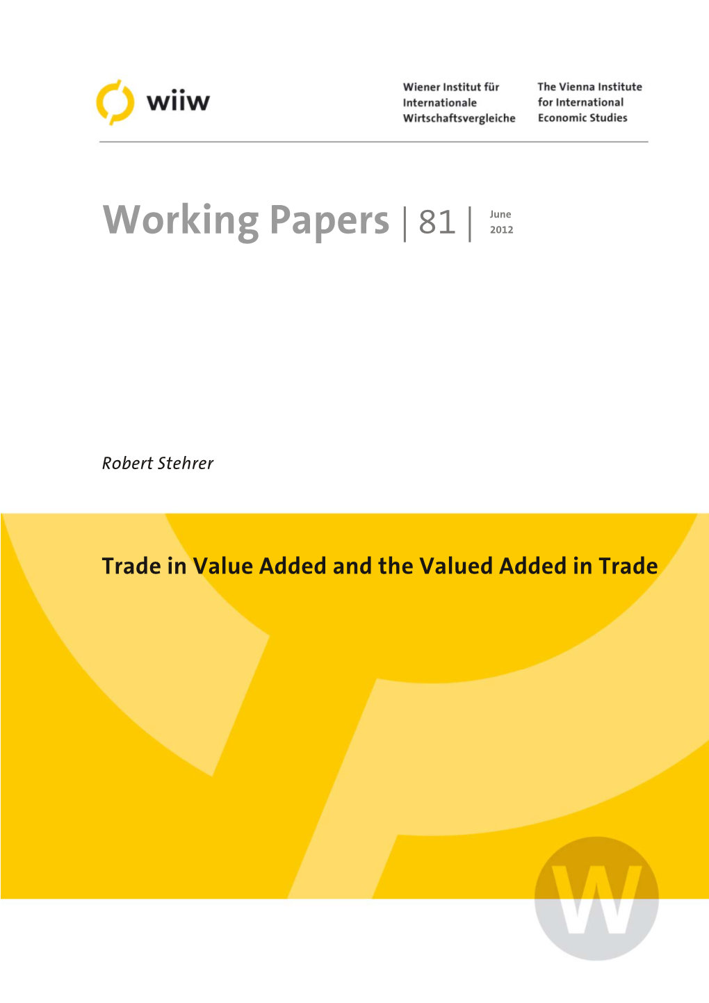 Wiiw Working Paper 81: Trade in Value Added and the Valued