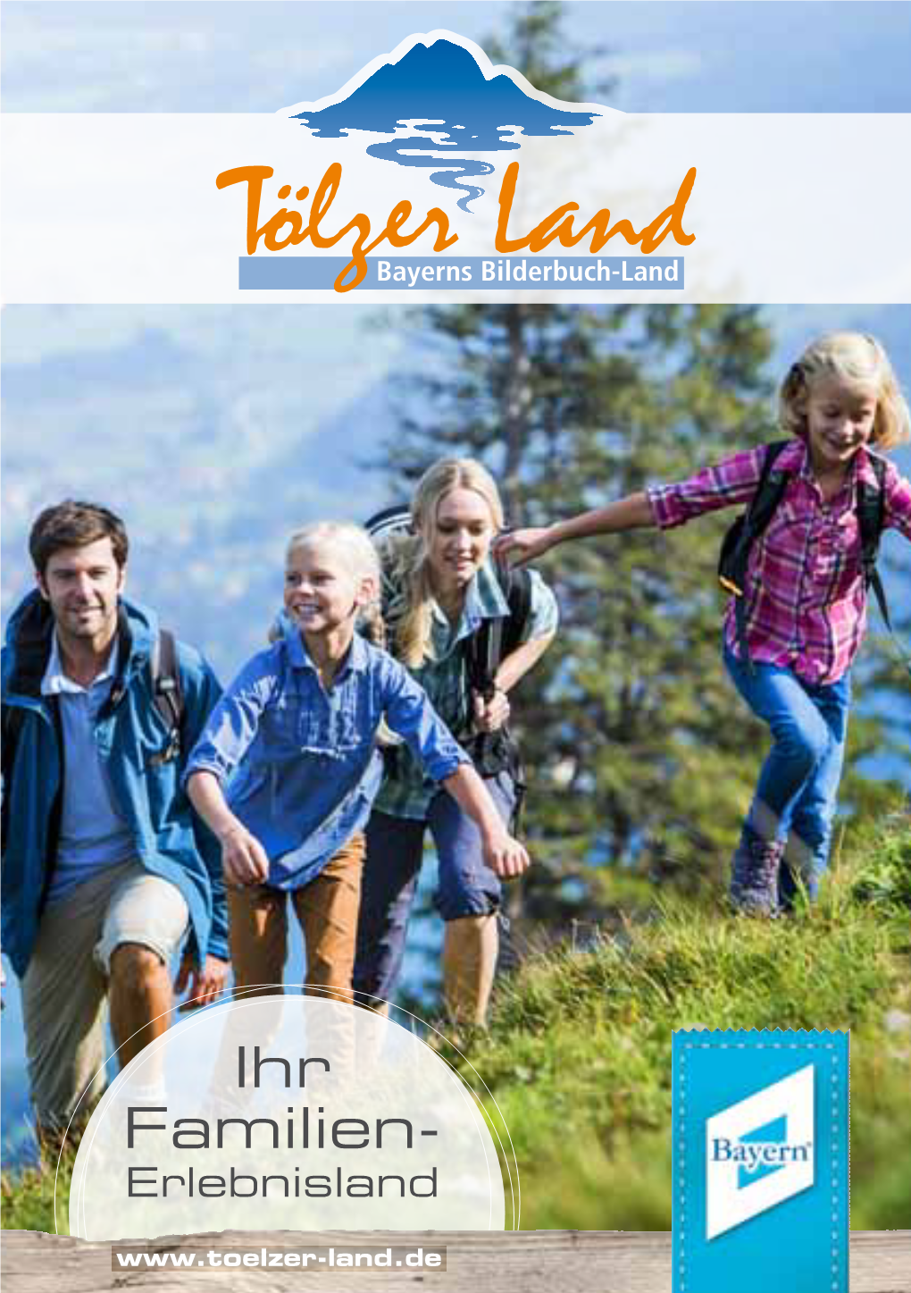 Ihr Familien- Erlebnisland Familien- Abenteuerlust Im Tölzer Land!