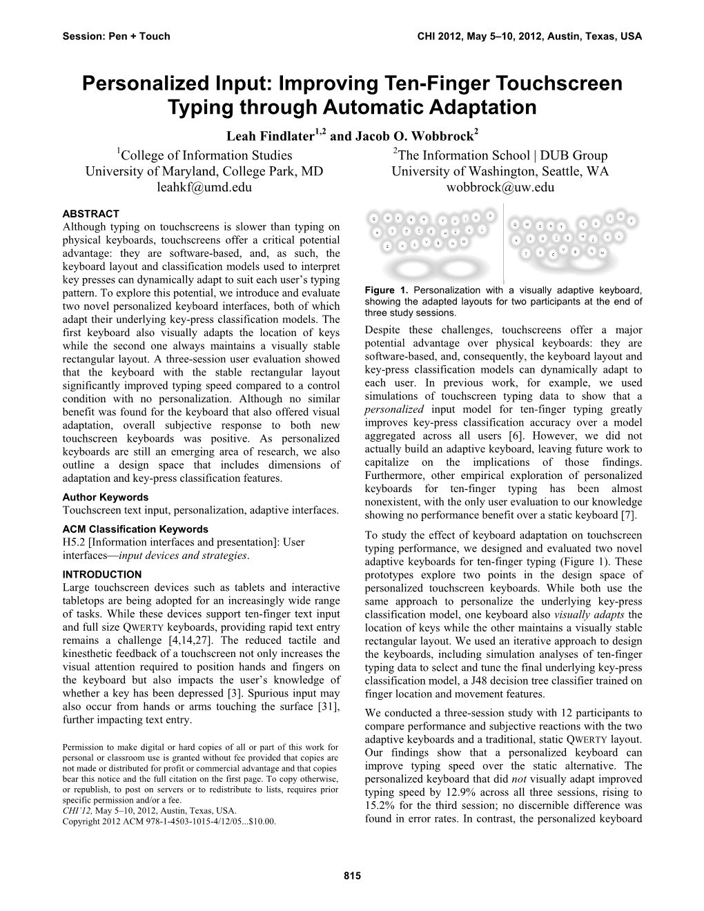 Improving Ten-Finger Touchscreen Typing Through Automatic Adaptation Leah Findlater1,2 and Jacob O