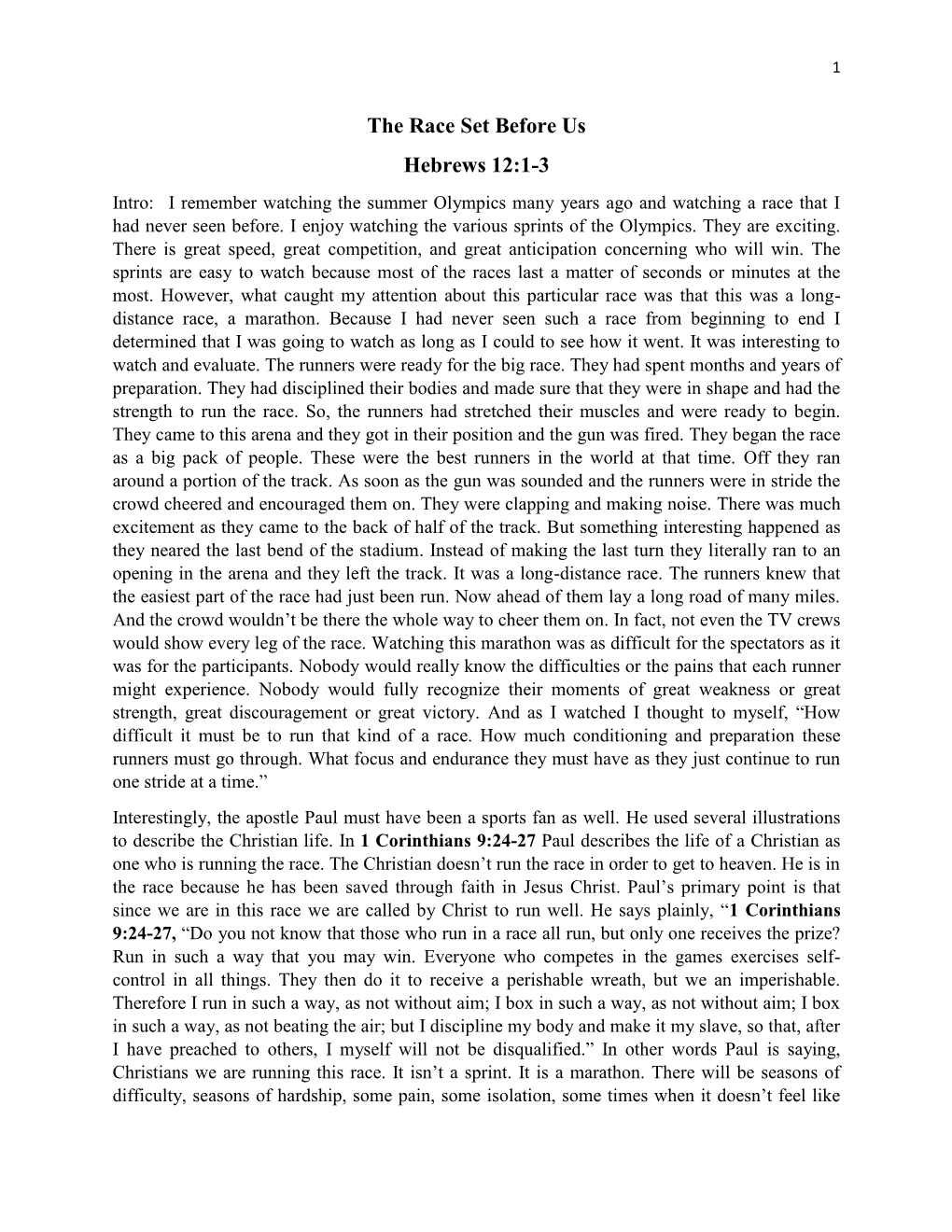 The Race Set Before Us Hebrews 12:1-3 Intro: I Remember Watching the Summer Olympics Many Years Ago and Watching a Race That I Had Never Seen Before