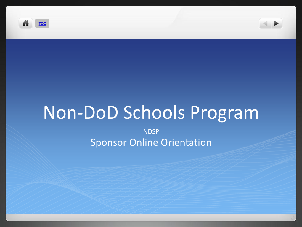 Non-Dod Schools Program NDSP Sponsor Online Orientation NDSP Online Orientation Objectives