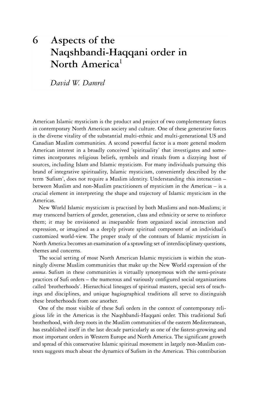 Aspects of the Naqshbandi-Haqqani Order in North America DAVID W