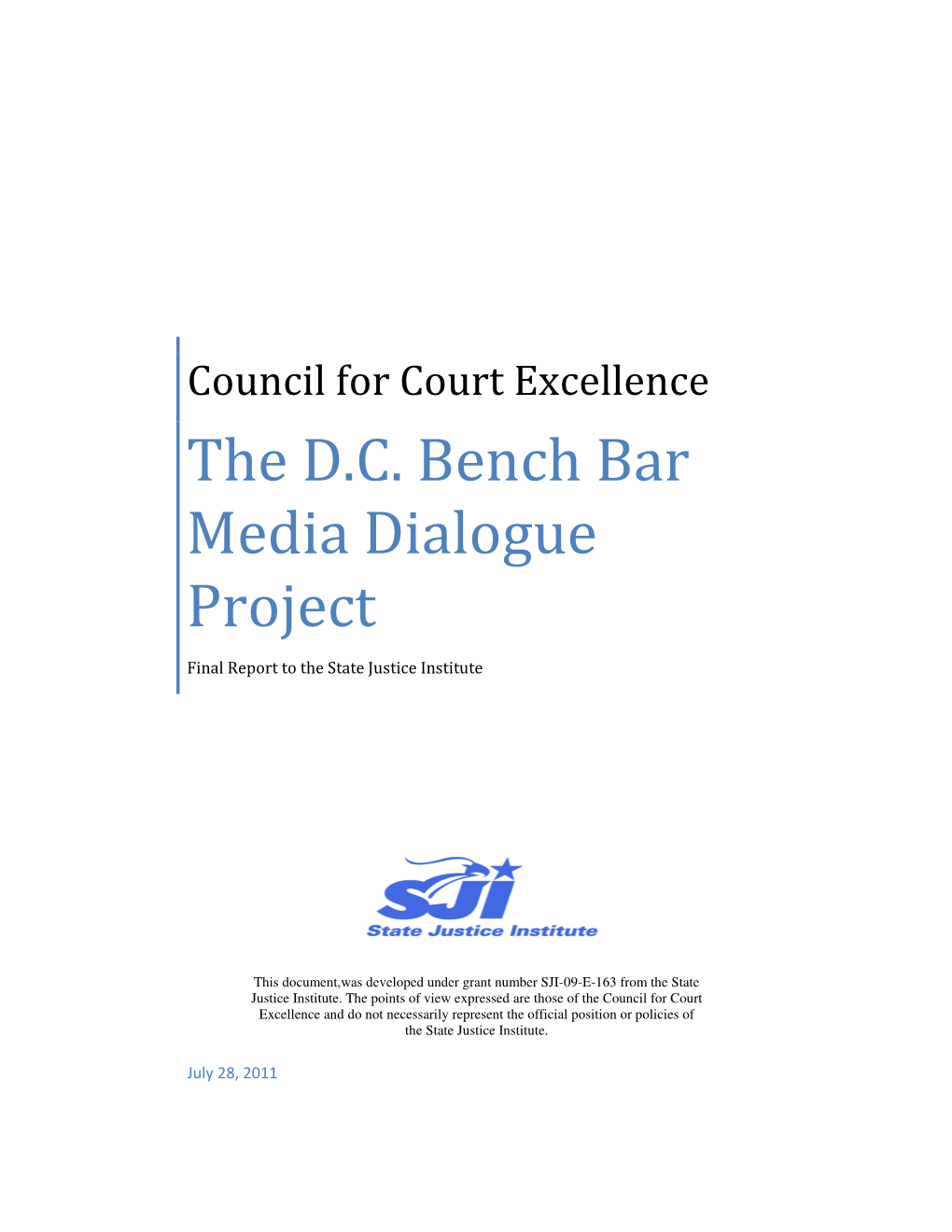 THE D.C. BENCH BAR MEDIA DIALOGUE PROJECT] July 28, 2011