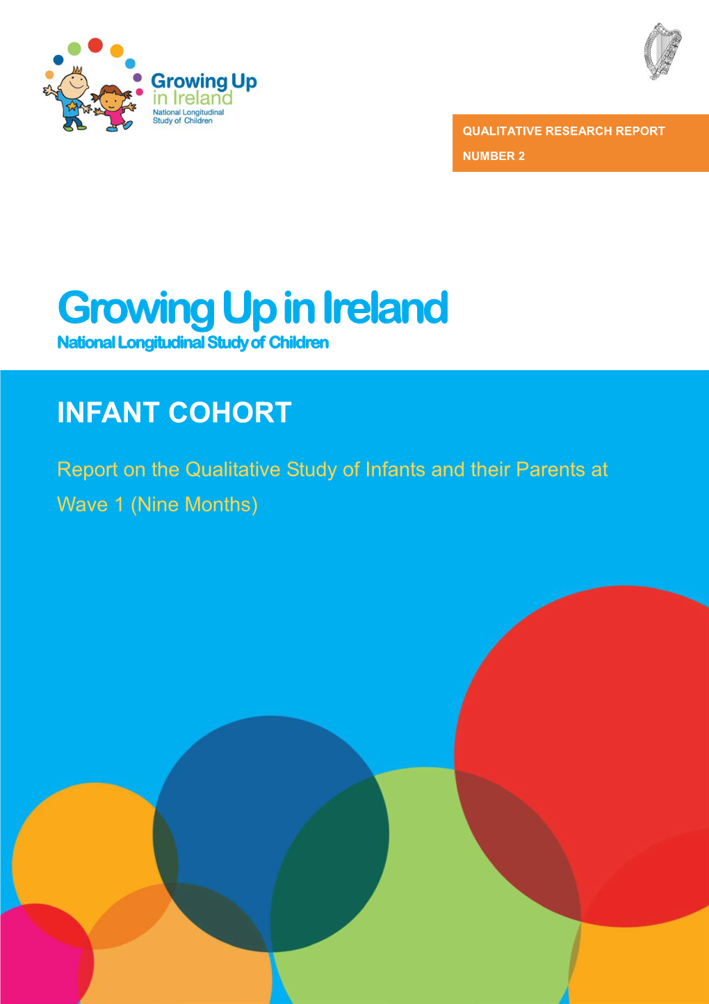 Report on the Qualitative Study of Infants and Their Parents at Wave 1 (Nine Months)