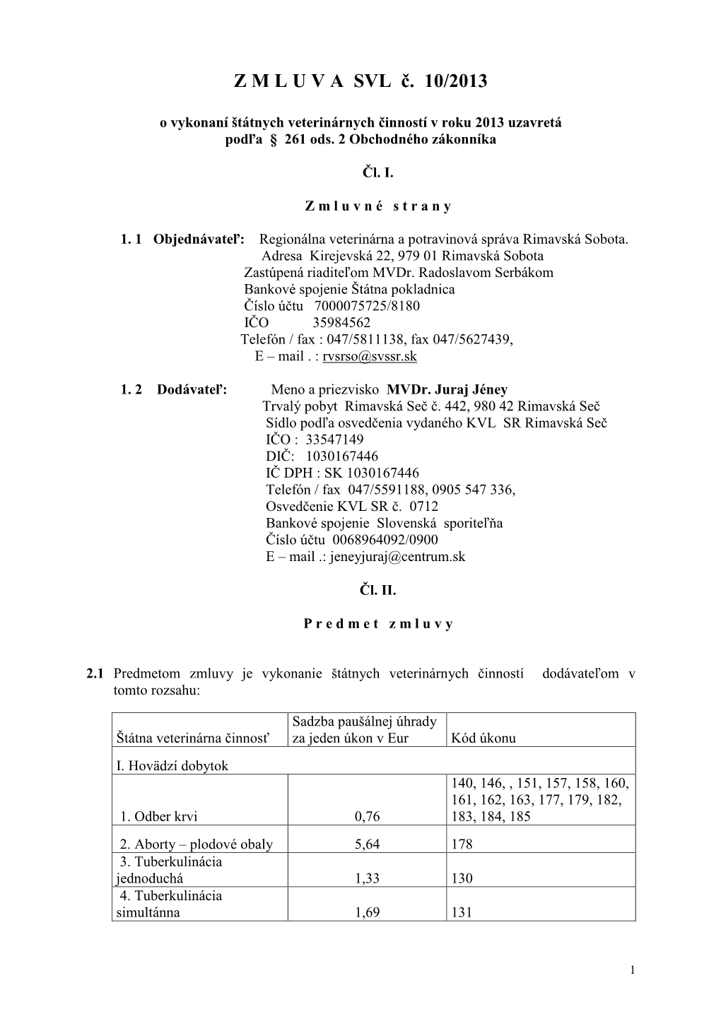 Zmluva SVL 10/2013 O Vykonaní Štátnych Veterinárnych Činností V