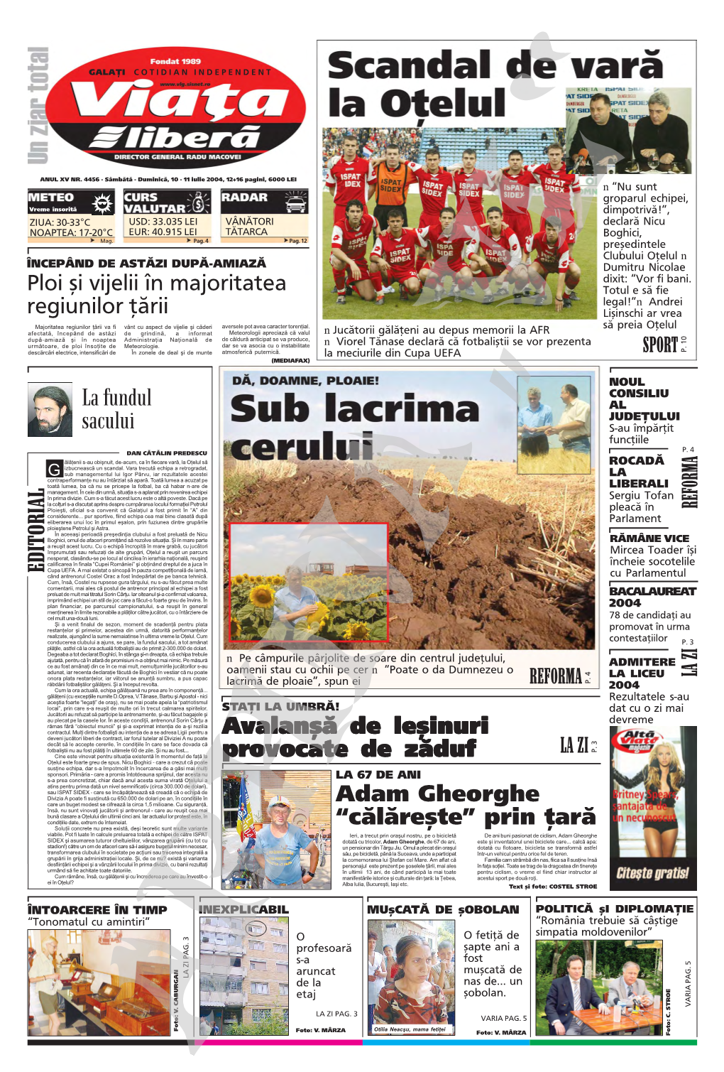 Prin Þarã REFORMA P. 4 SPORT P. 10 Ploi ºi Vijelii În Majoritatea Regiuni