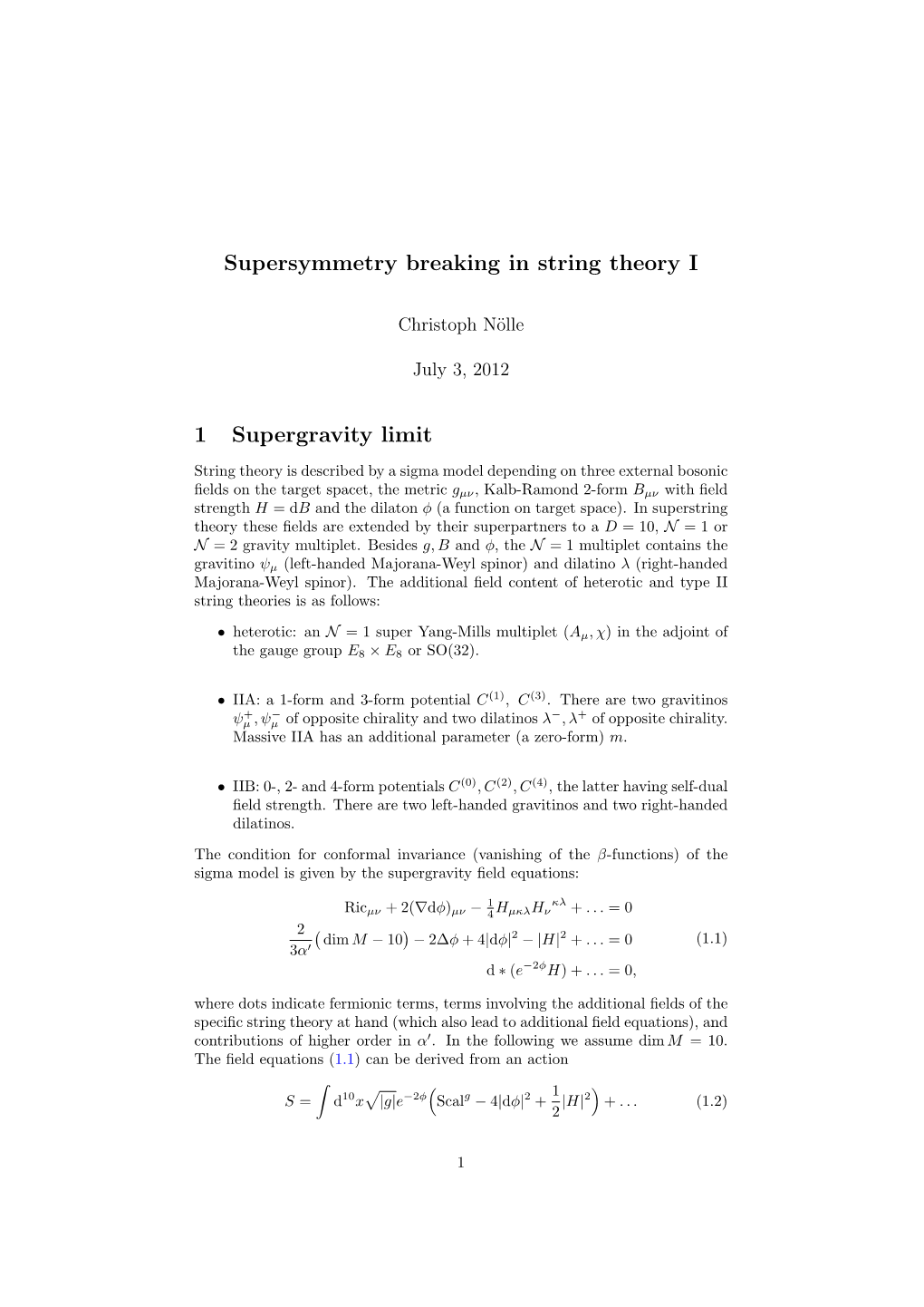 Supersymmetry Breaking in String Theory I 1 Supergravity Limit