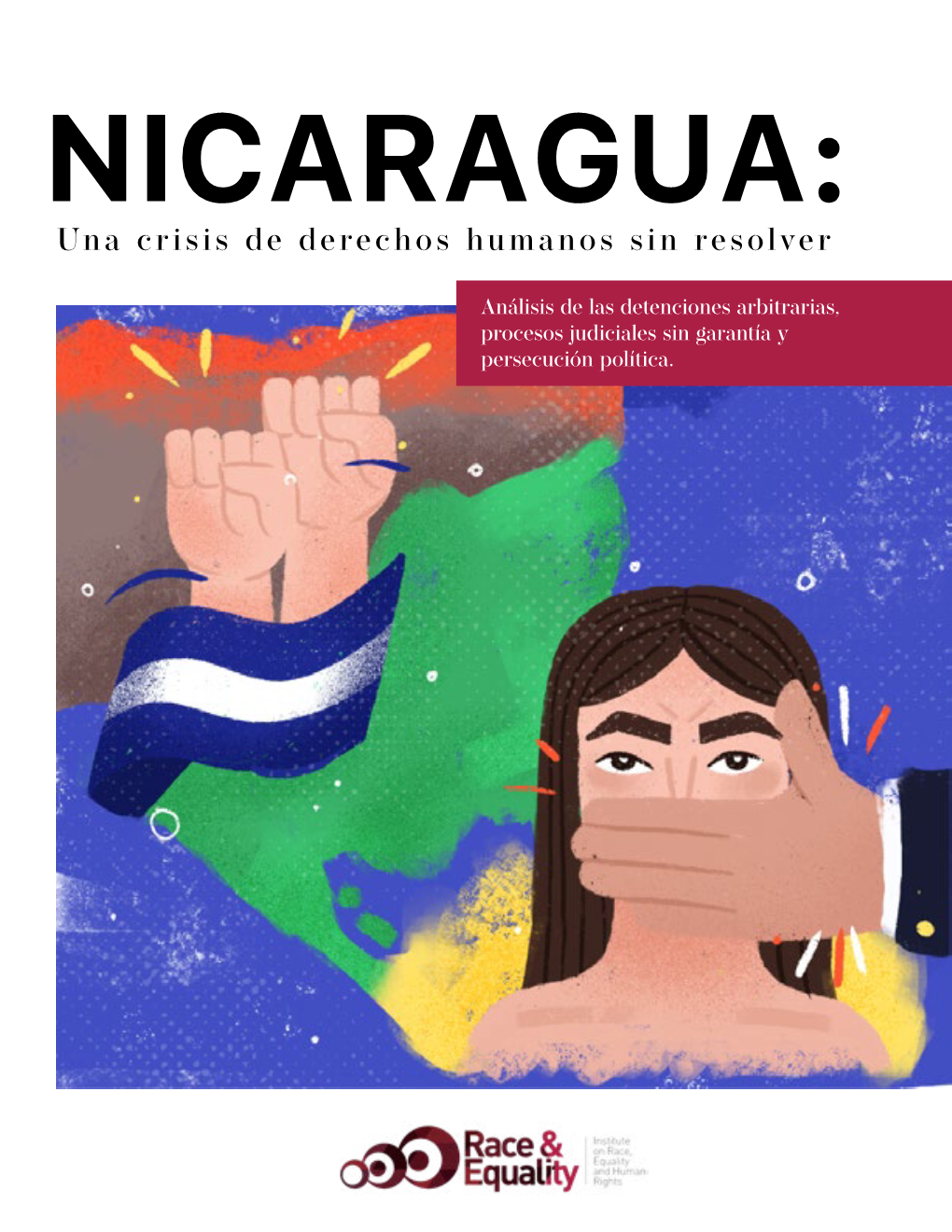 Nicaragua: Una Crisis De Derechos Humanos Sin Resolver: Análisis De
