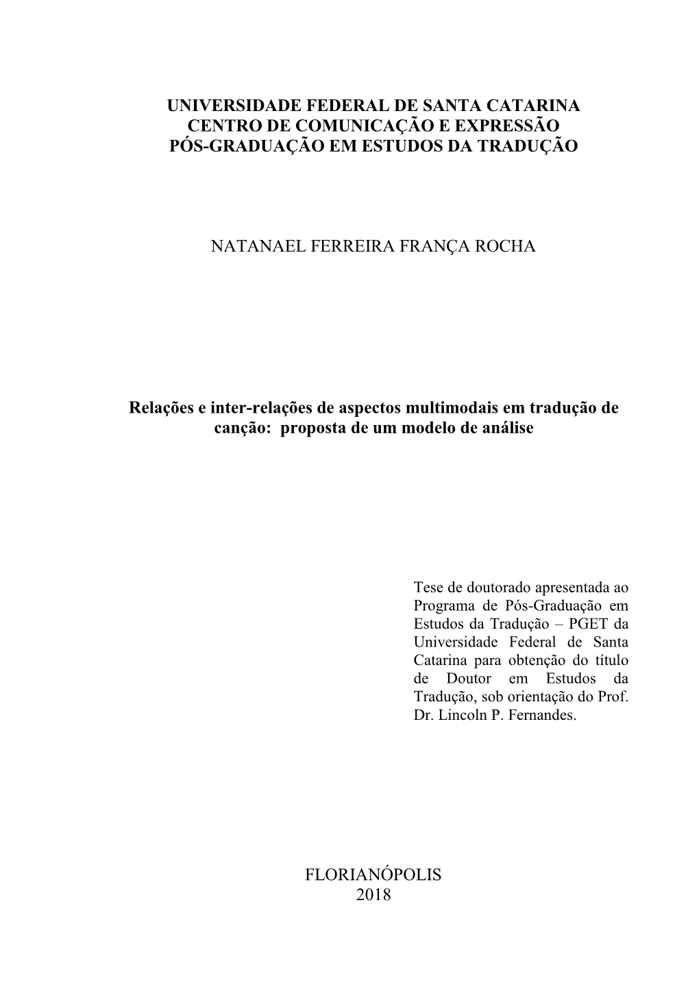 Universidade Federal De Santa Catarina Centro De Comunicação E Expressão Pós-Graduação Em Estudos Da Tradução