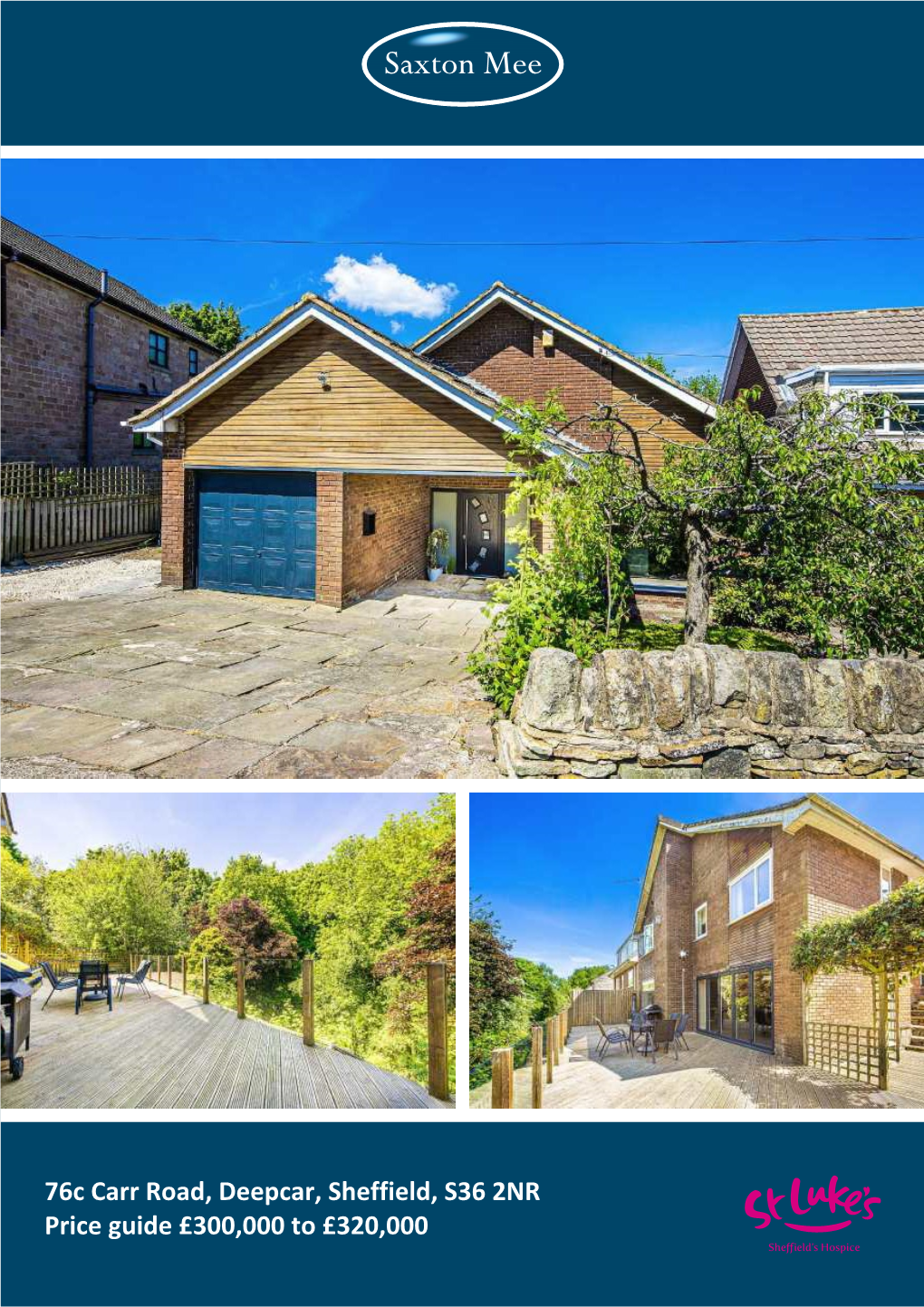 76C Carr Road, Deepcar, Sheffield, S36 2NR Price Guide £300,000 to £320,000 She Ield’S Hospice 76C Carr Road Deepcar Price Guide £300,000 to £320,000