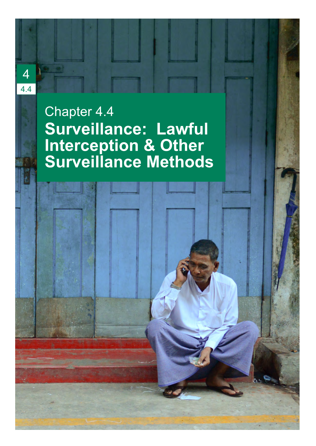 Surveillance: Lawful Interception & Other Surveillance Methods