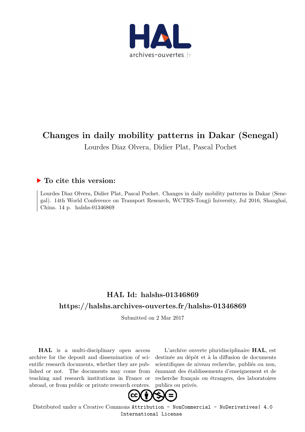 Changes in Daily Mobility Patterns in Dakar (Senegal) Lourdes Diaz Olvera, Didier Plat, Pascal Pochet