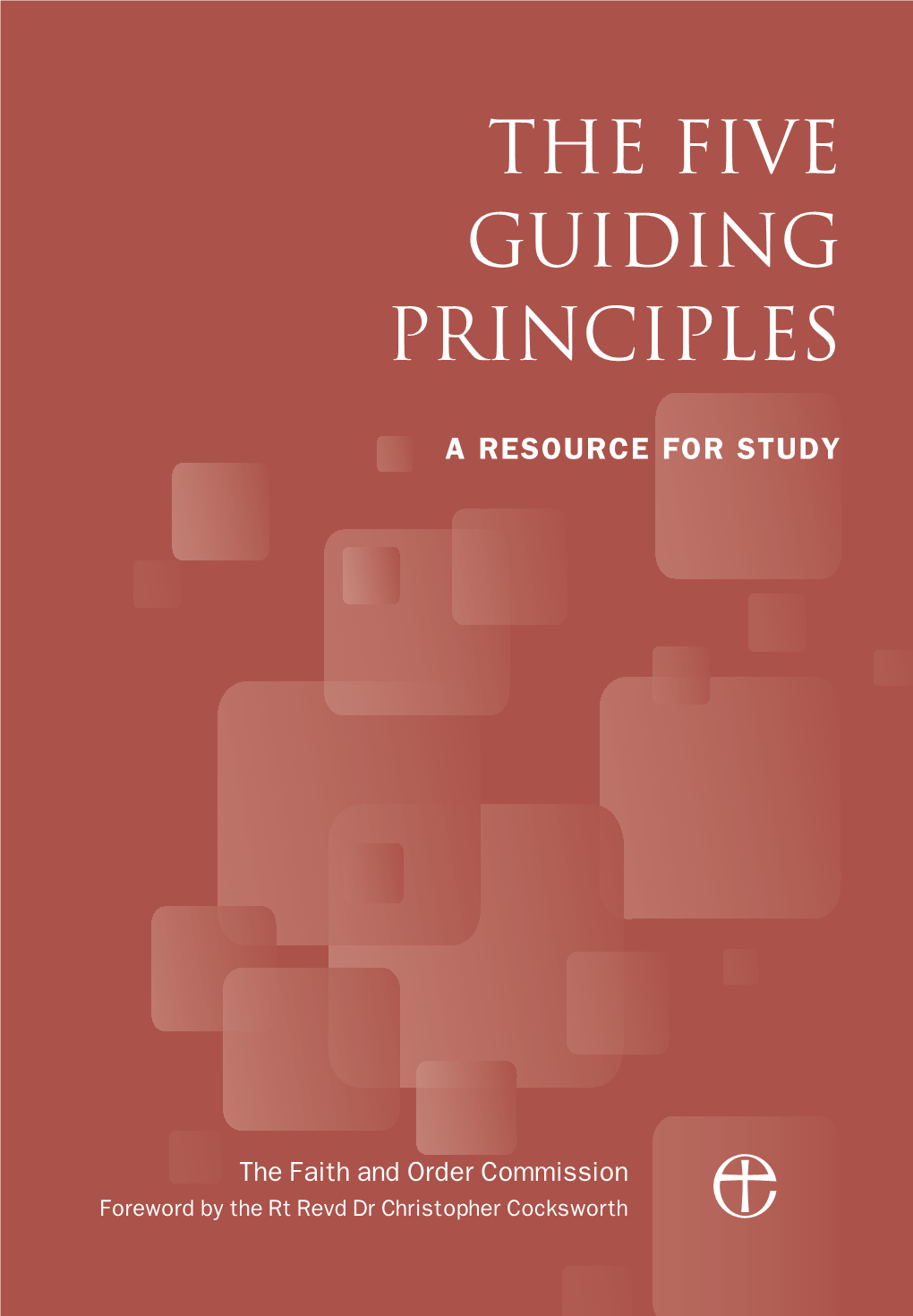 The Five Guiding Principles a Resource for Study the Five