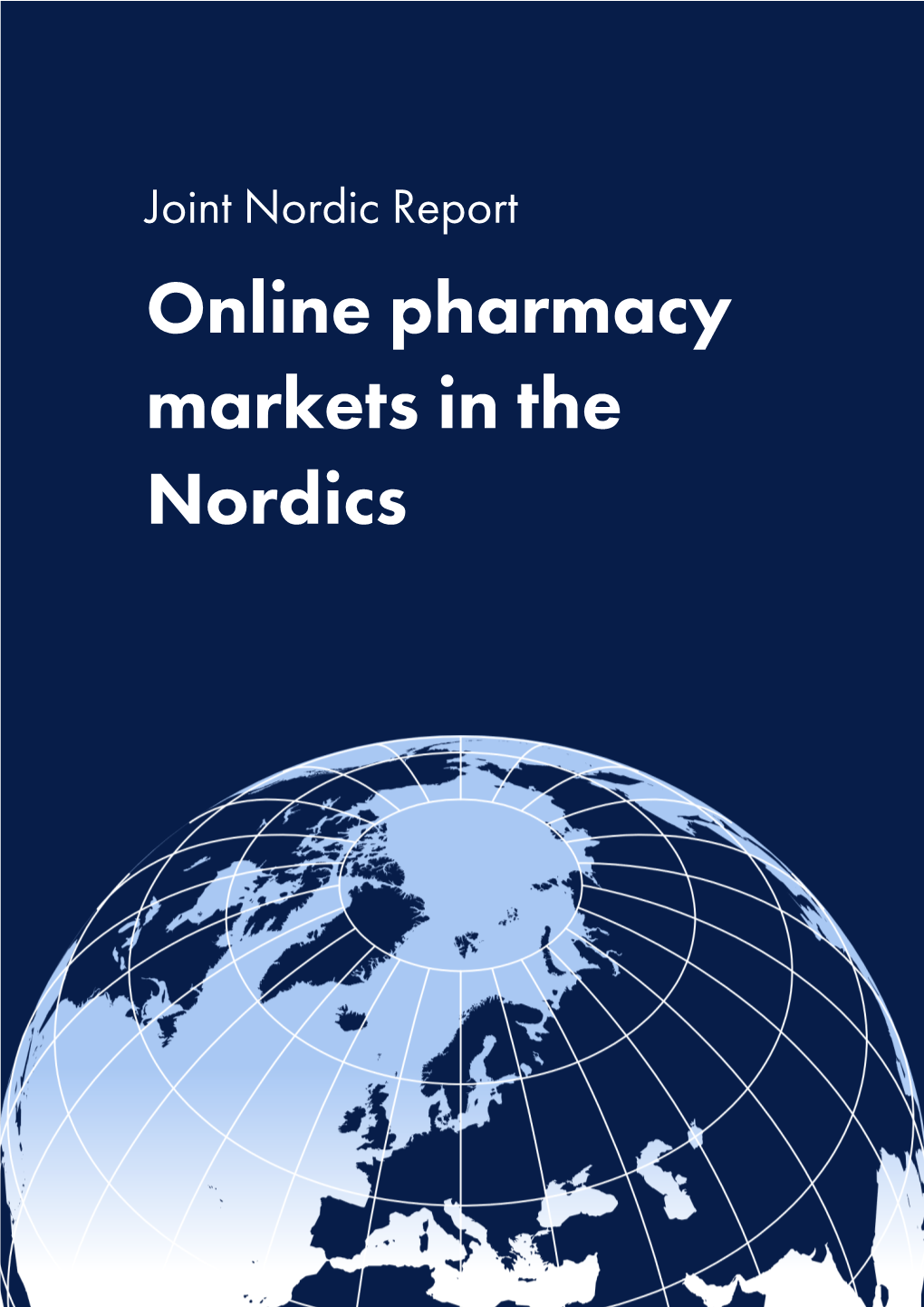Online Pharmacy Markets in the Nordics