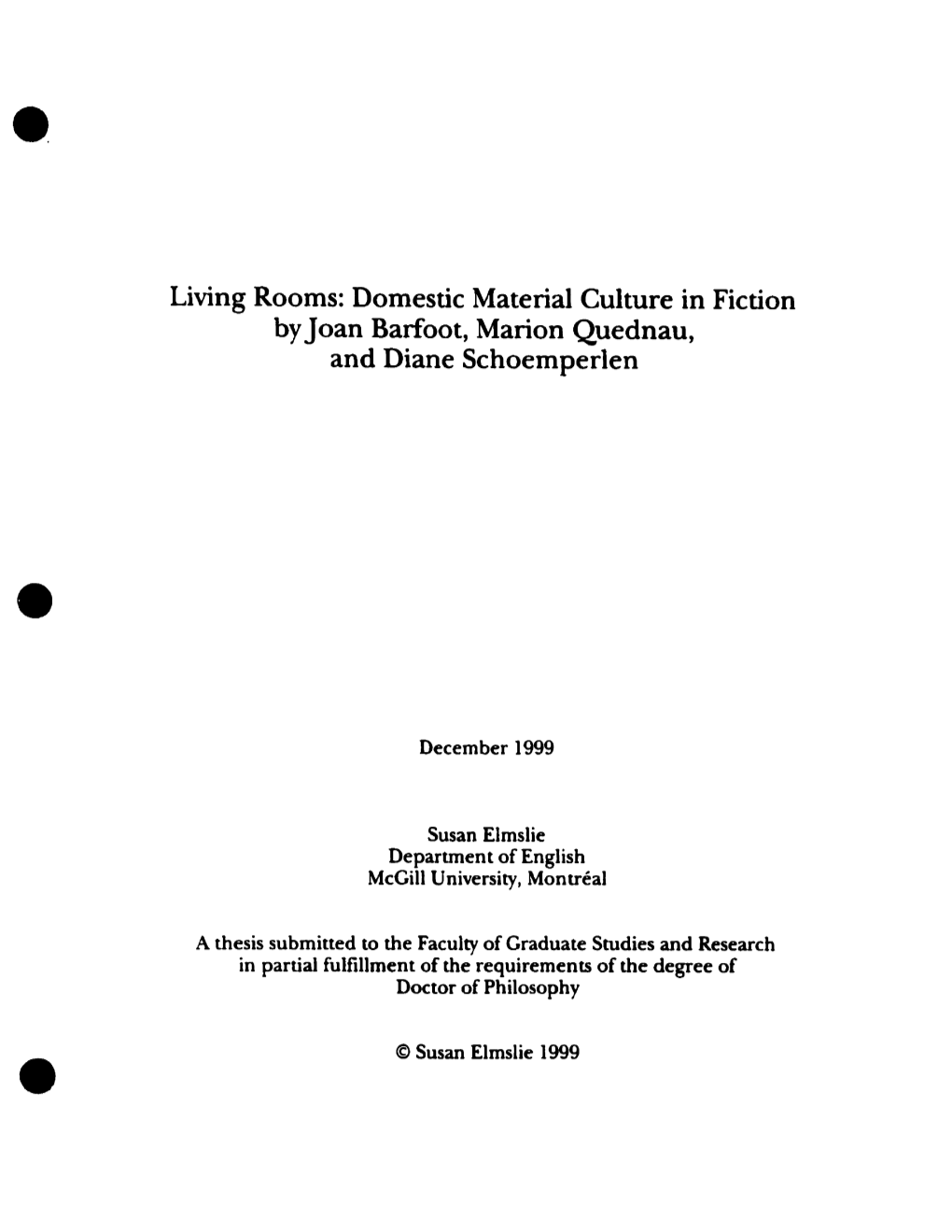 Domestic Material Culture in Fiction by Joan Barfoot, Marion Quednau, and Diane ~Choem~Erlen