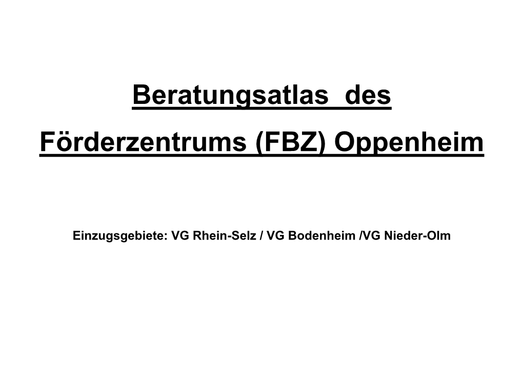 Beratungsatlas Des Förderzentrums (FBZ) Oppenheim