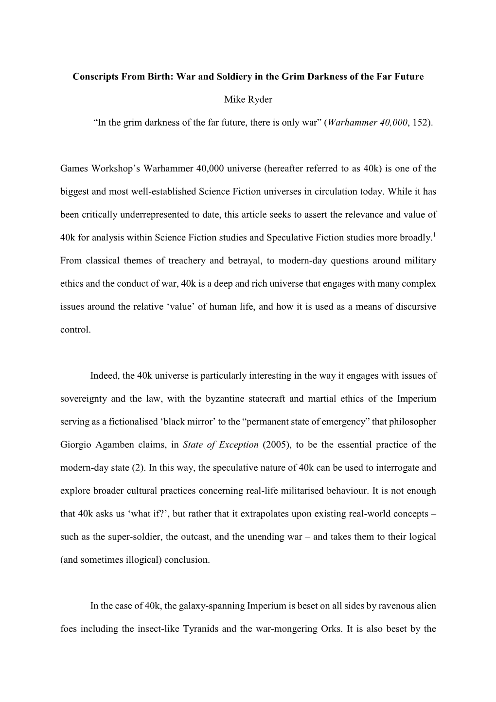 Conscripts from Birth: War and Soldiery in the Grim Darkness of the Far Future Mike Ryder “In the Grim Darkness of the Far