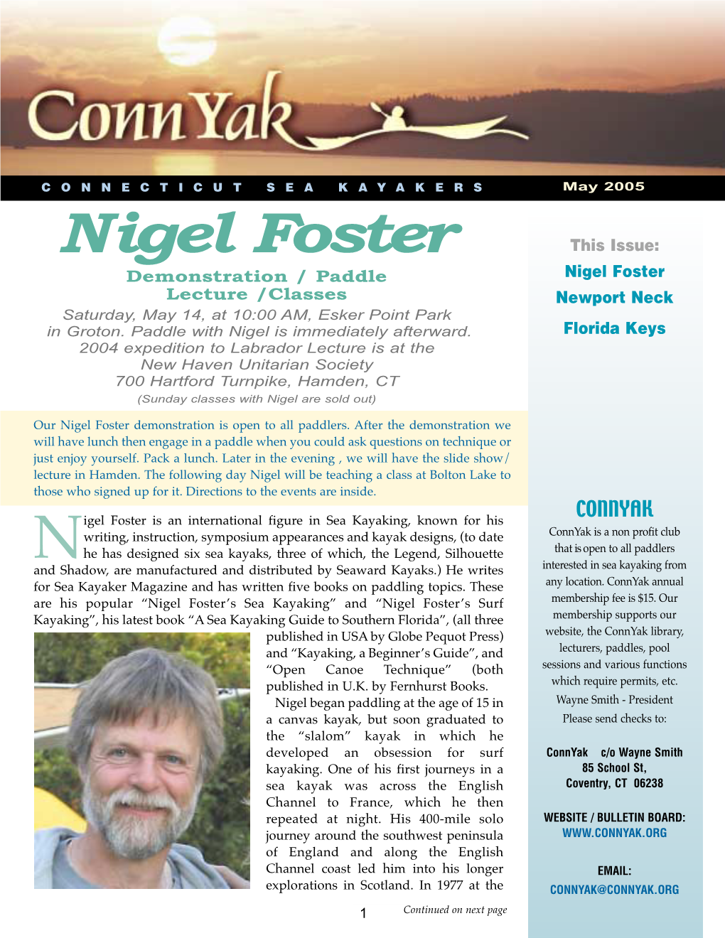 Nigel Foster This Issue: Demonstration / Paddle Nigel Foster Lecture /Classes Newport Neck Saturday, May 14, at 10:00 AM, Esker Point Park in Groton