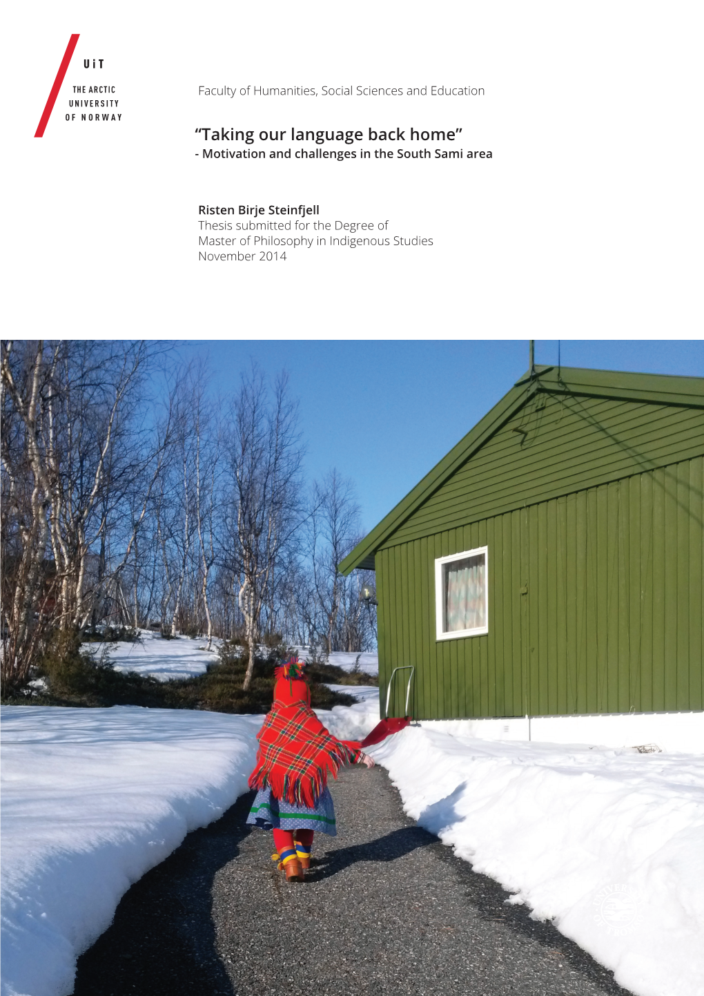 “Taking Our Language Back Home” - Motivation and Challenges in the South Sami Area