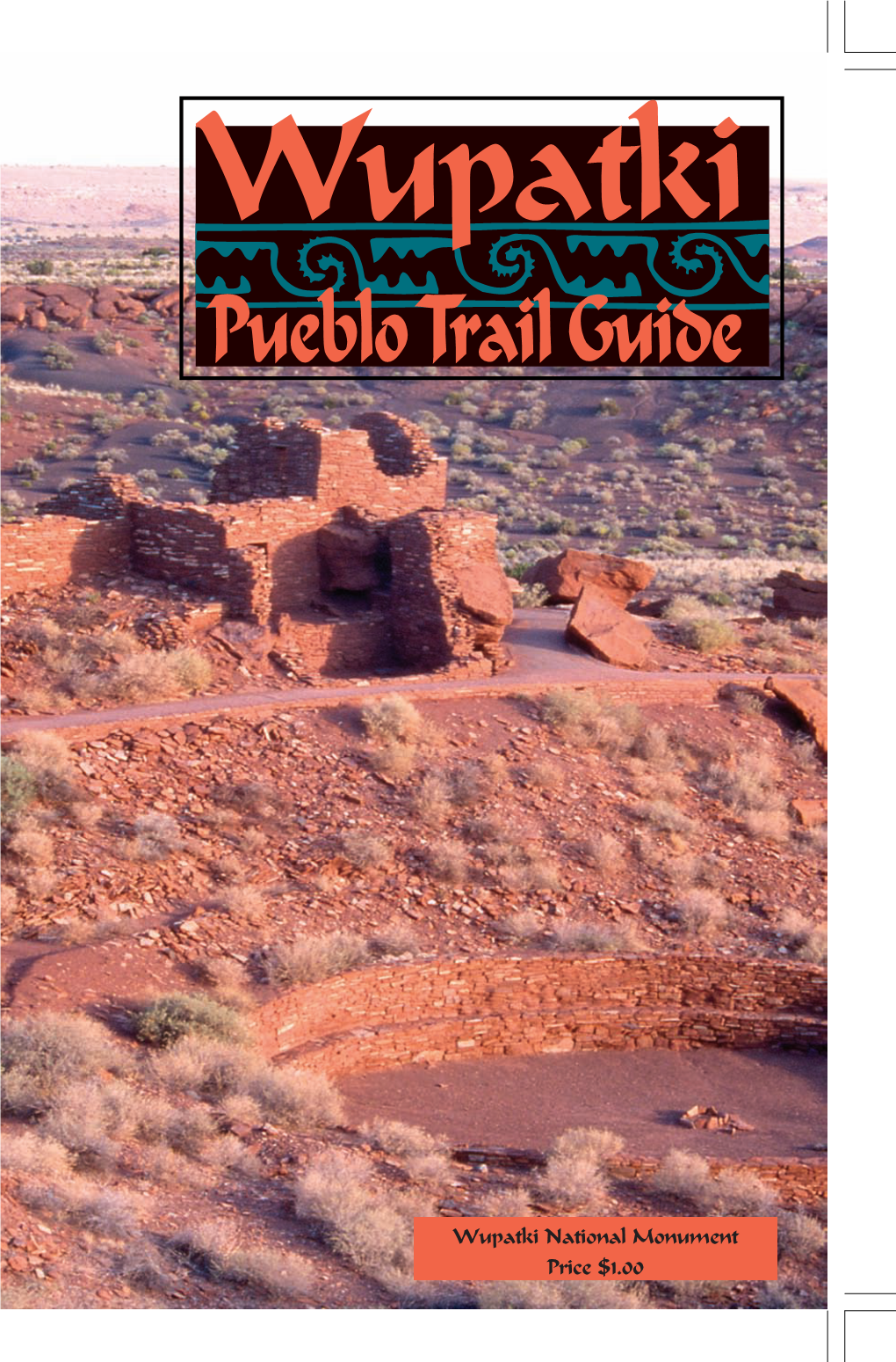 Wupatki National Monument Price $1.00 Wupatki Pueblo Trail Guide