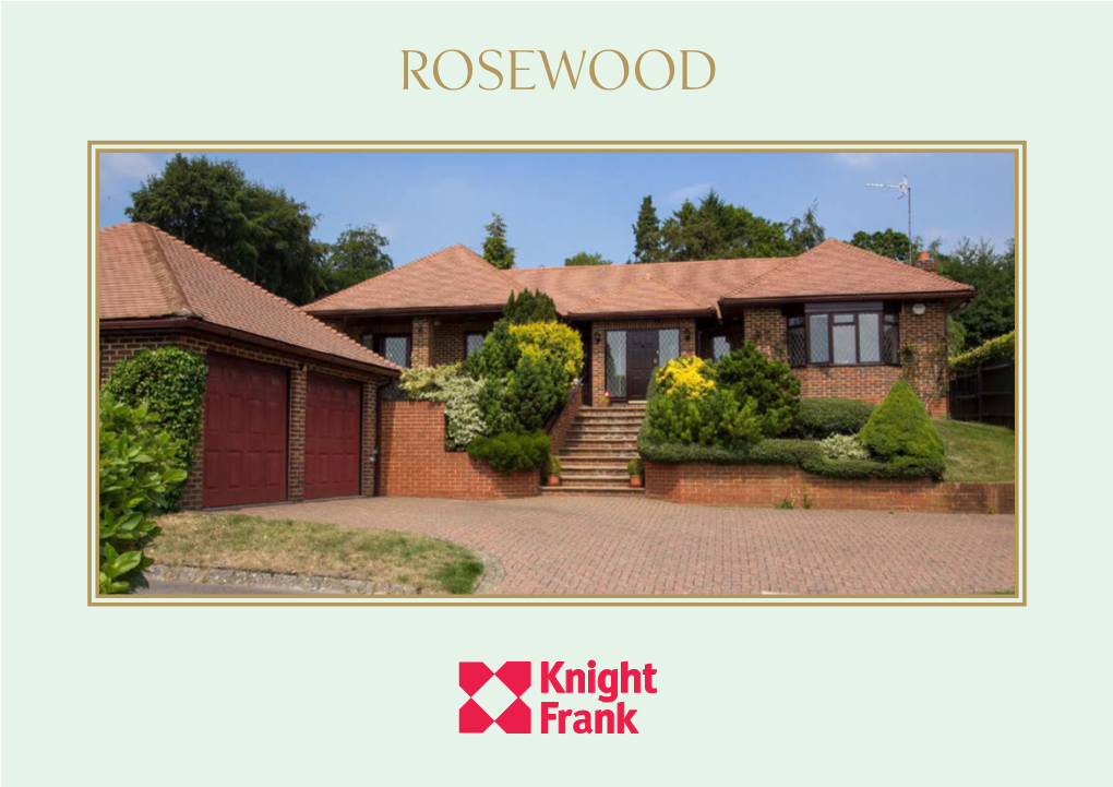 Rosewood ROSEWOOD 12 WOODCOTE GUILDFORD • SURREY • GU2 4HQ