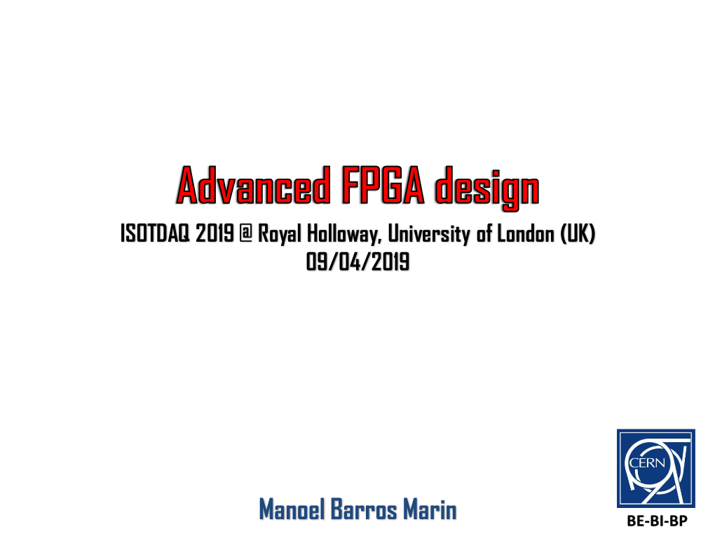 Manoel Barros Marin BE-BI-BP ISOTDAQ 2019 @ Royal Holloway, University of London (UK) 09/04/2019