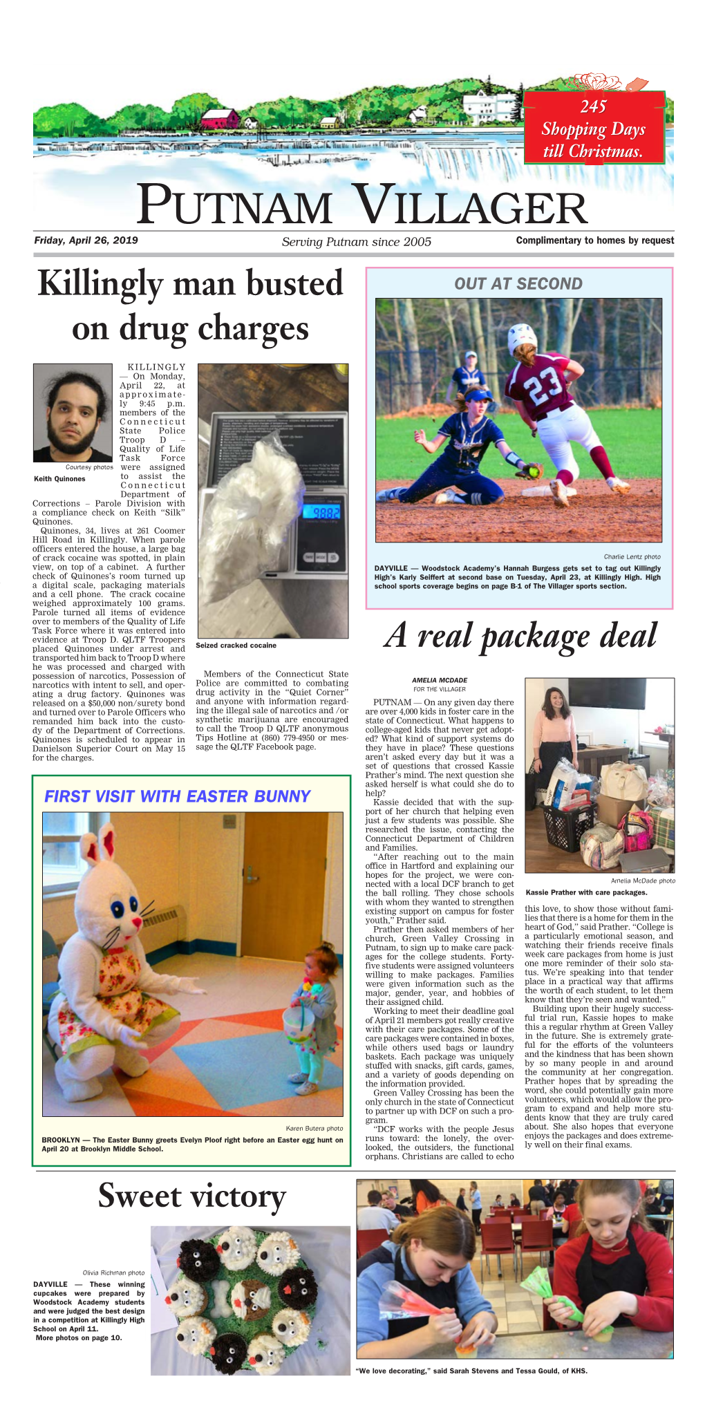 Putnam Villager Friday, April 26, 2019 Serving Putnam Since 2005 Complimentary to Homes by Request Killingly Man Busted out at SECOND on Drug Charges