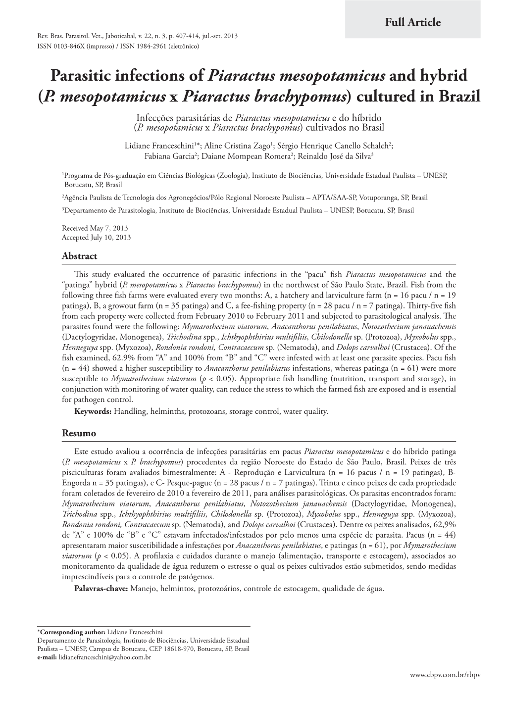 (P. Mesopotamicus X Piaractus Brachypomus) Cultured in Brazil Infecções Parasitárias De Piaractus Mesopotamicus E Do Híbrido (P