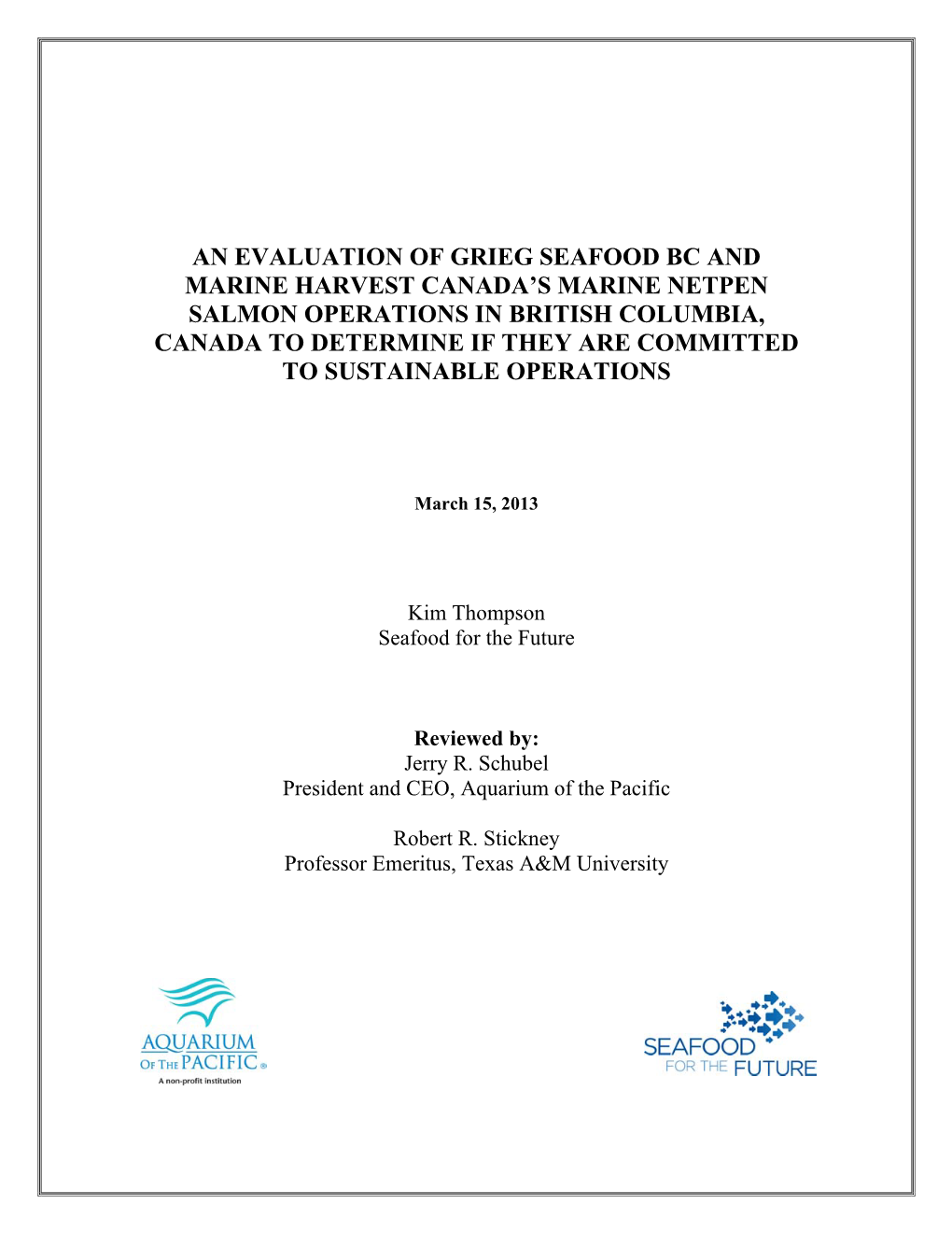 Grieg Seafood Bc and Marine Harvest Canada’S Marine Netpen Salmon Operations in British Columbia, Canada to Determine If They Are Committed to Sustainable Operations