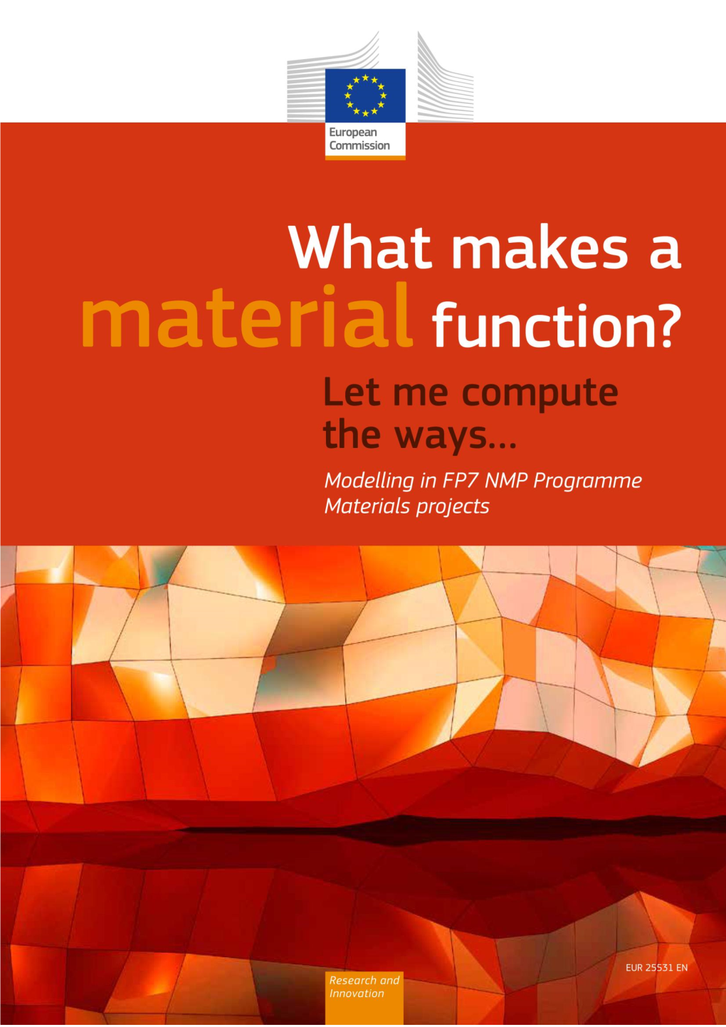 Rolicer Consortium; What Makes a Material Function?
