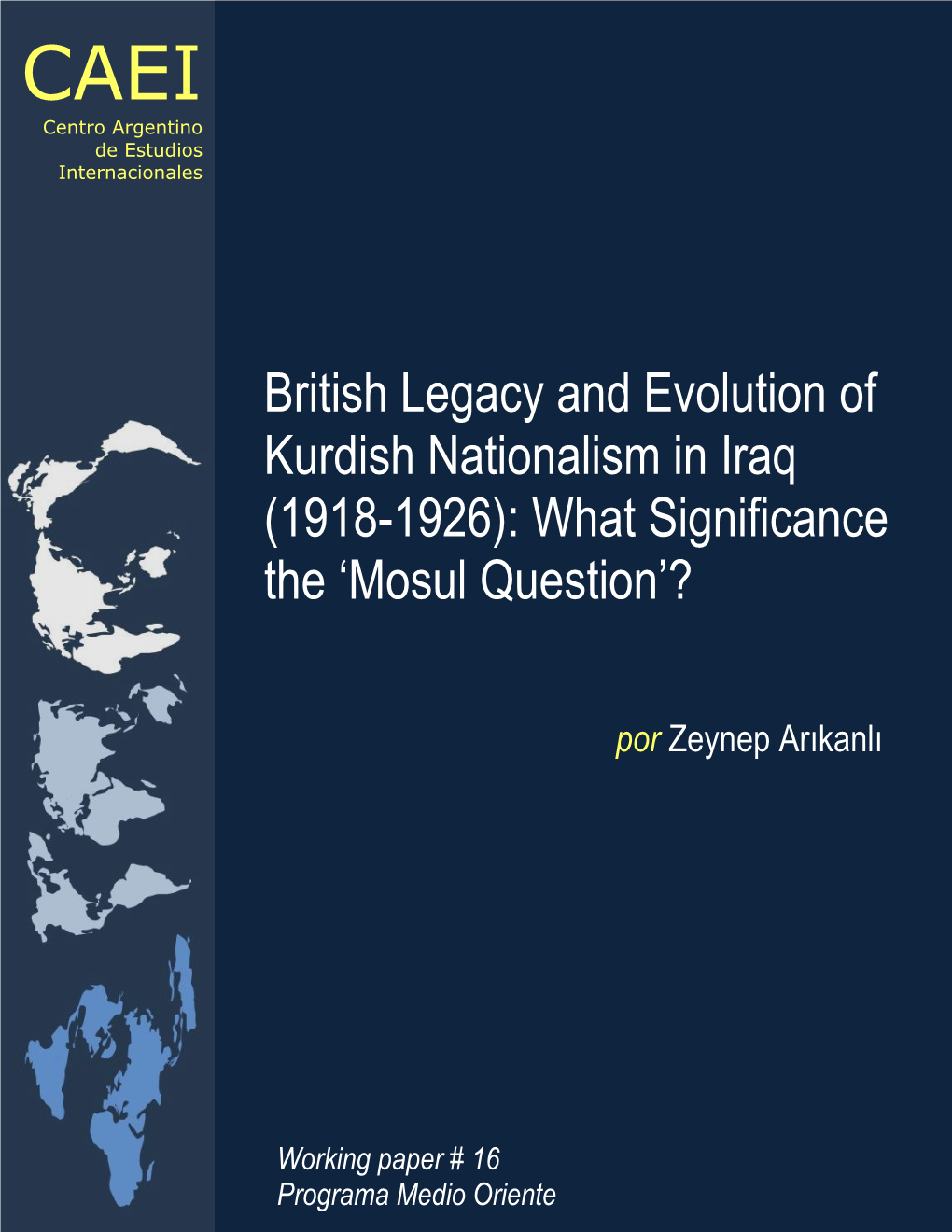 British Legacy and Evolution of Kurdish Nationalism in Iraq (1918-1926): What Significance the ‘Mosul Question’?