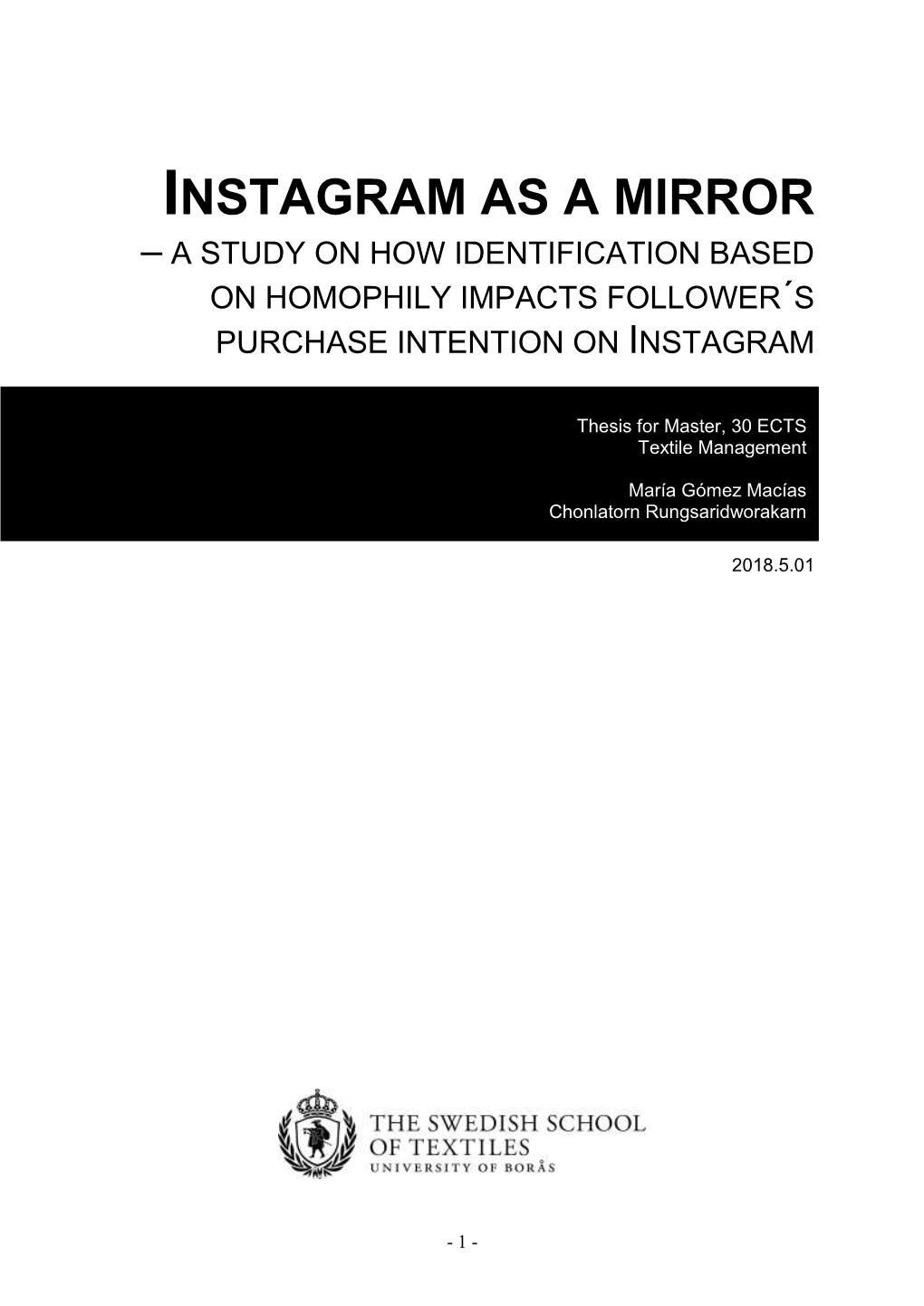 Instagram As a Mirror – a Study on How Identification Based on Homophily Impacts Follower´S Purchase Intention on Instagram