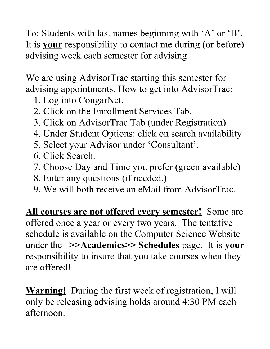 If You Just Need the Advising Hold Released, Send Me an Email with Your Name, SSN, And