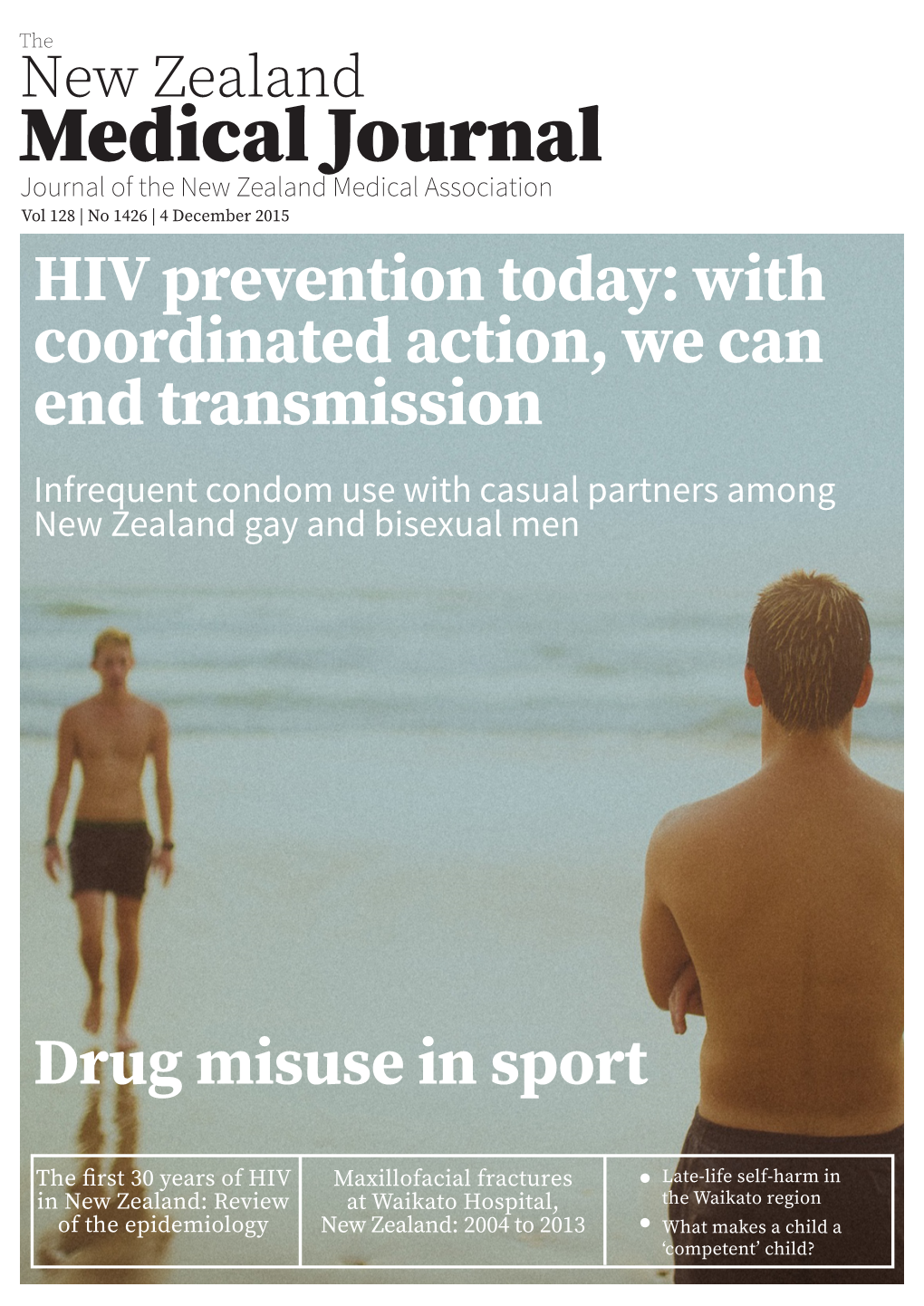 HIV Prevention Today: with Coordinated Action, We Can End Transmission Infrequent Condom Use with Casual Partners Among New Zealand Gay and Bisexual Men