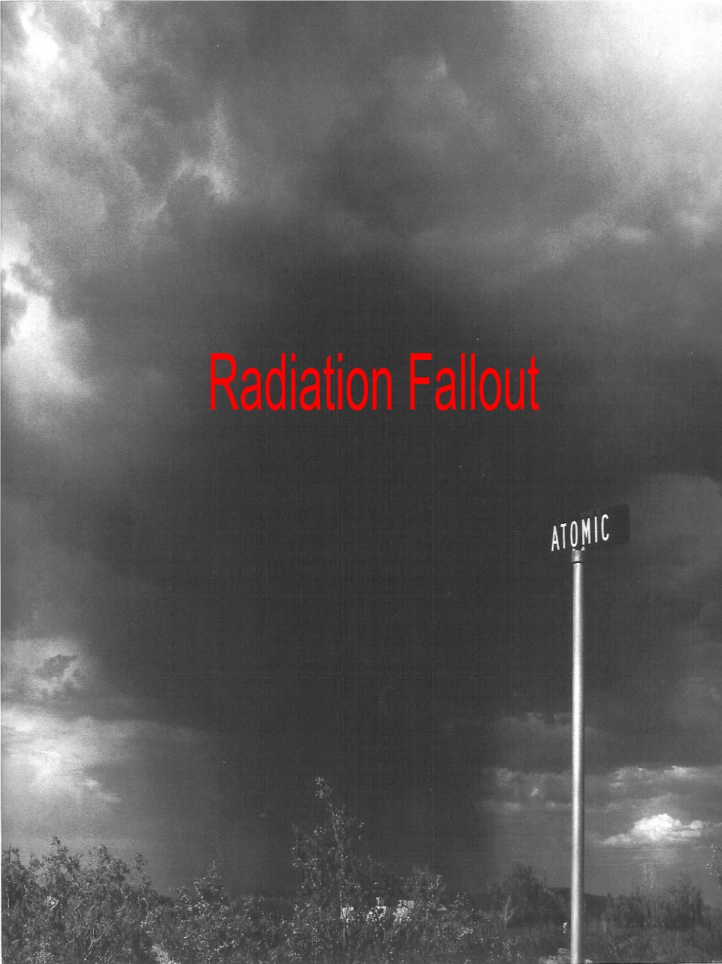 Radiation Fallout Delayed Radiation - Fallout