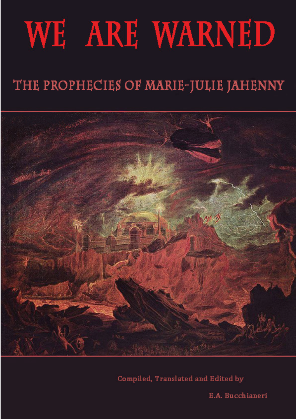 We Are Warned: the Prophecies of Marie-Julie Jahenny
