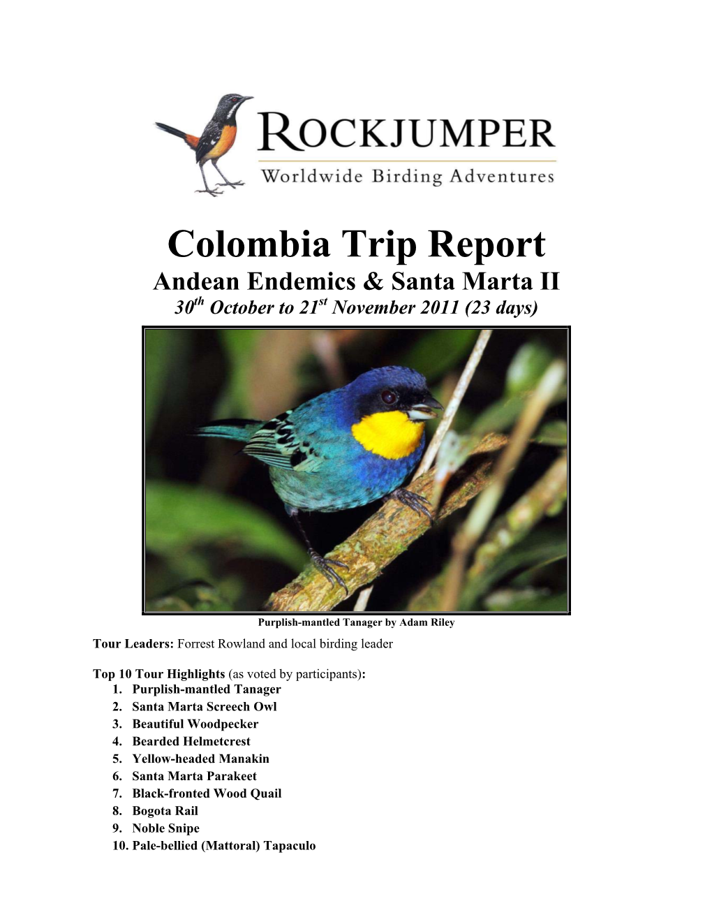 Colombia Trip Report Andean Endemics & Santa Marta II 30Th October to 21St November 2011 (23 Days)