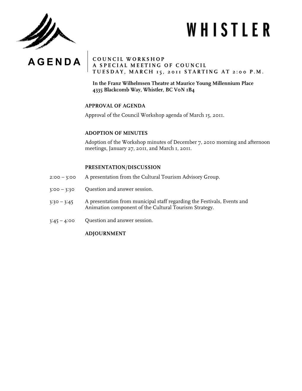AGENDA Approval of the Council Workshop Agenda of March 15, 2011