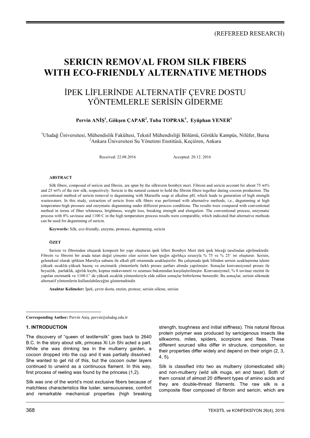 Sericin Removal from Silk Fibers with Eco-Friendly Alternative Methods