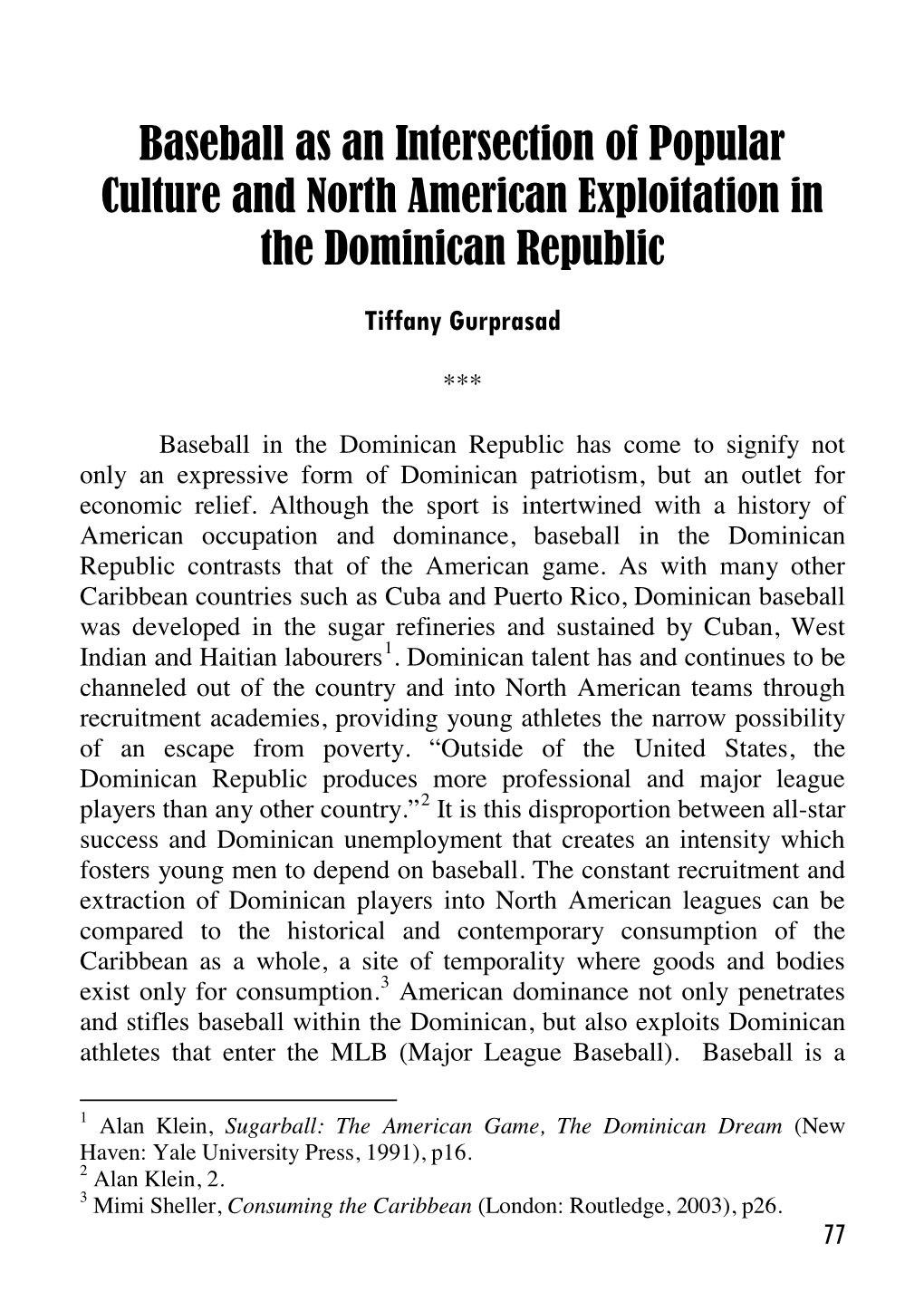 Baseball As an Intersection of Popular Culture and North American Exploitation in the Dominican Republic