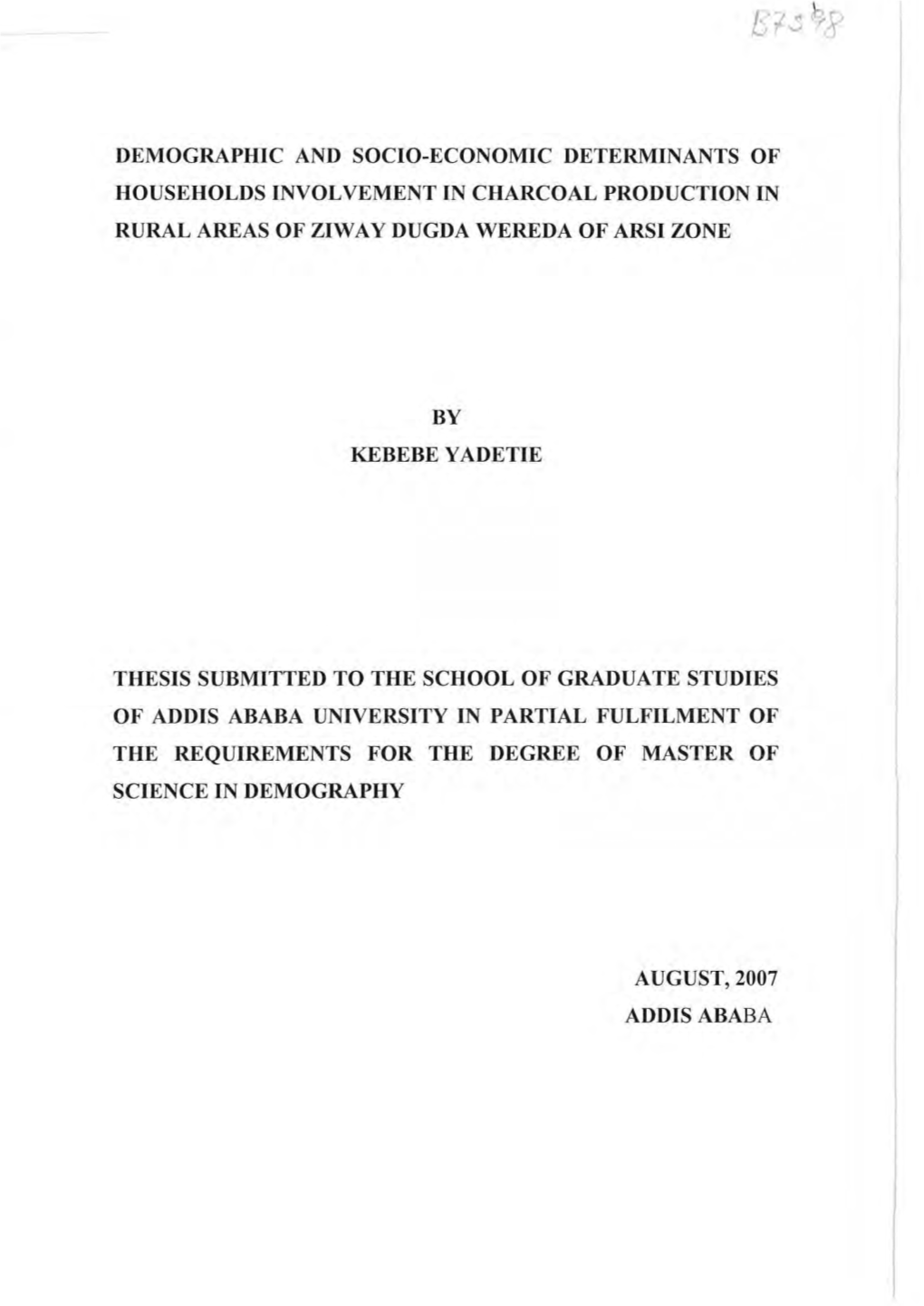 Demographic and Socio-Economic Determinants of Households Involvement in Charcoal Production in Rural Areas of Ziwa Y Dugda Wereda of Arsi Zone