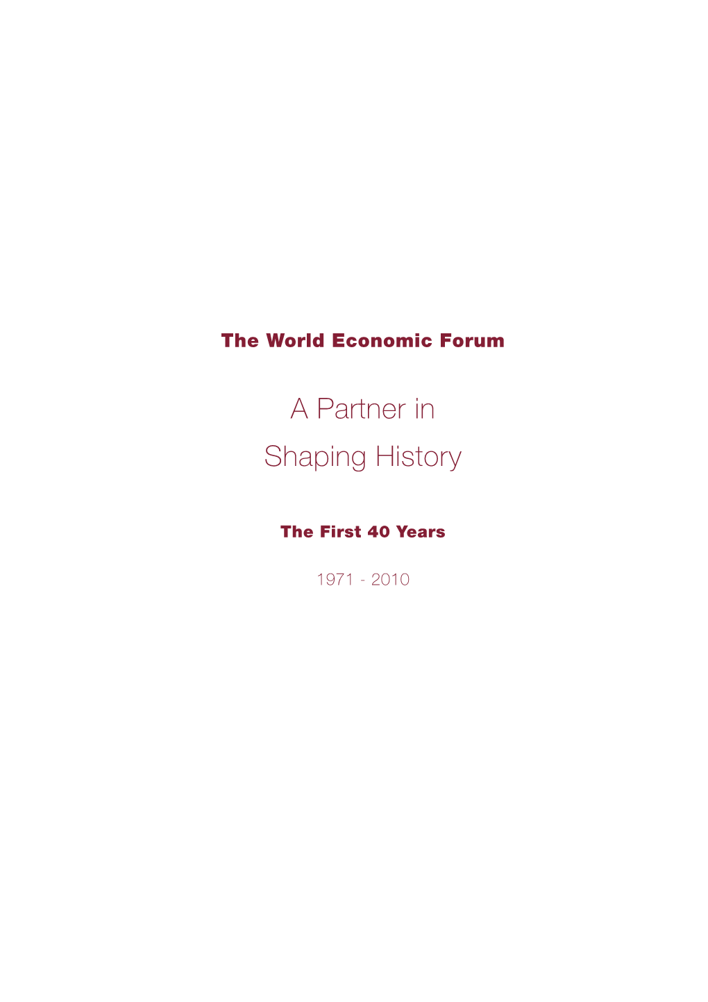 The World Economic Forum a Partner In