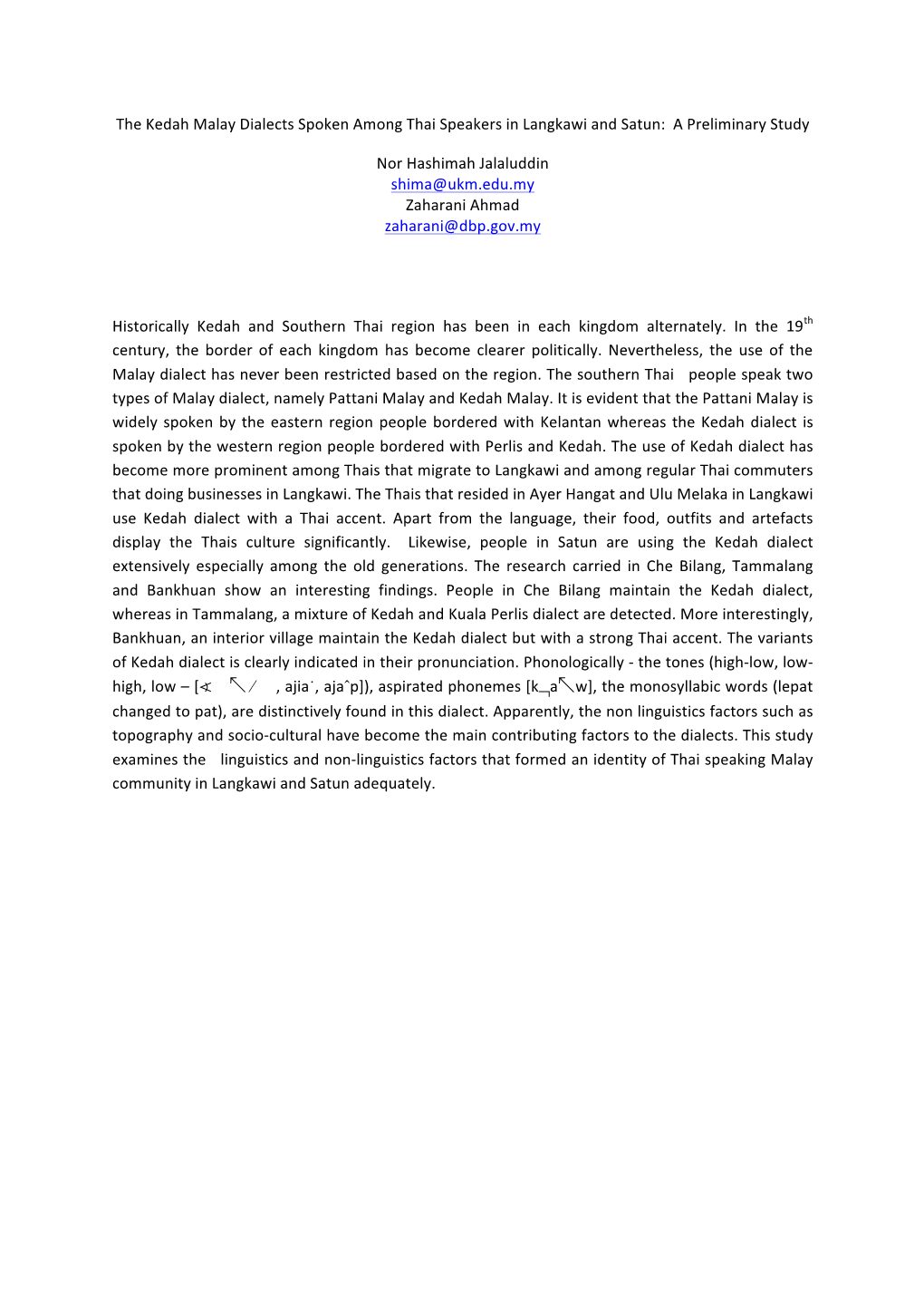 The Kedah Malay Dialects Spoken Among Thai Speakers in Langkawi and Satun: a Preliminary Study